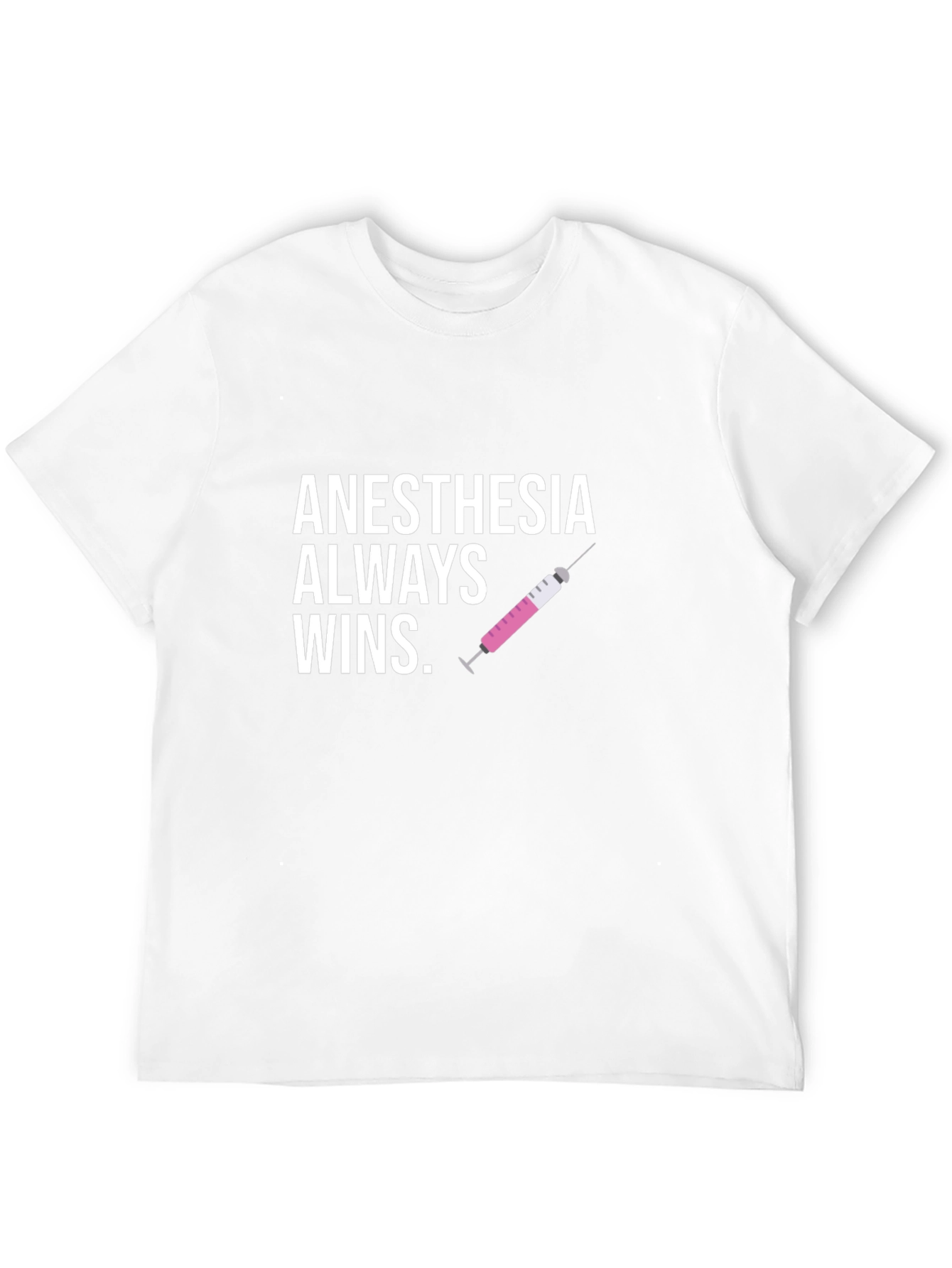Anesthesia Always Wins Black T-Shirt