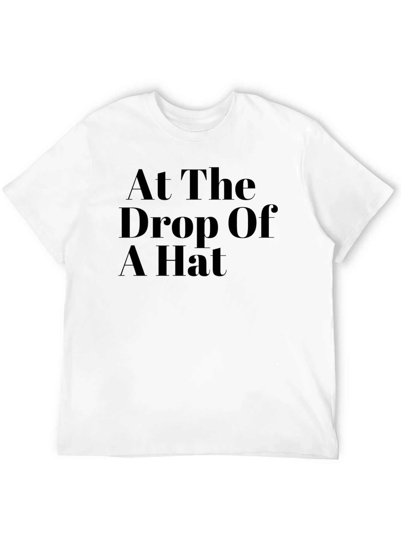 At The Drop Of A Hat Black Graphic Tee