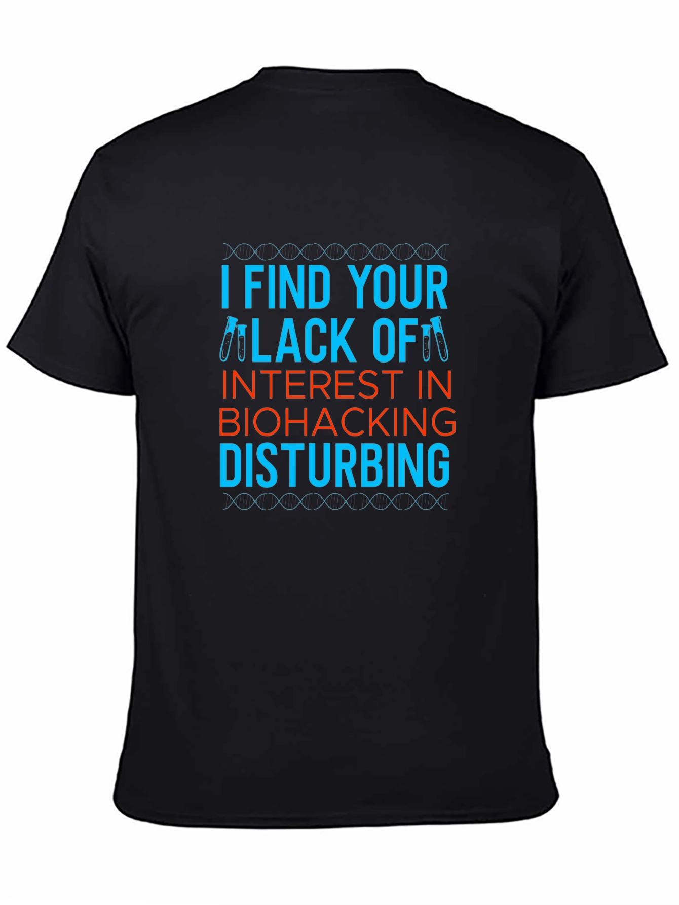 Biohacking Interest Funny T-Shirt
