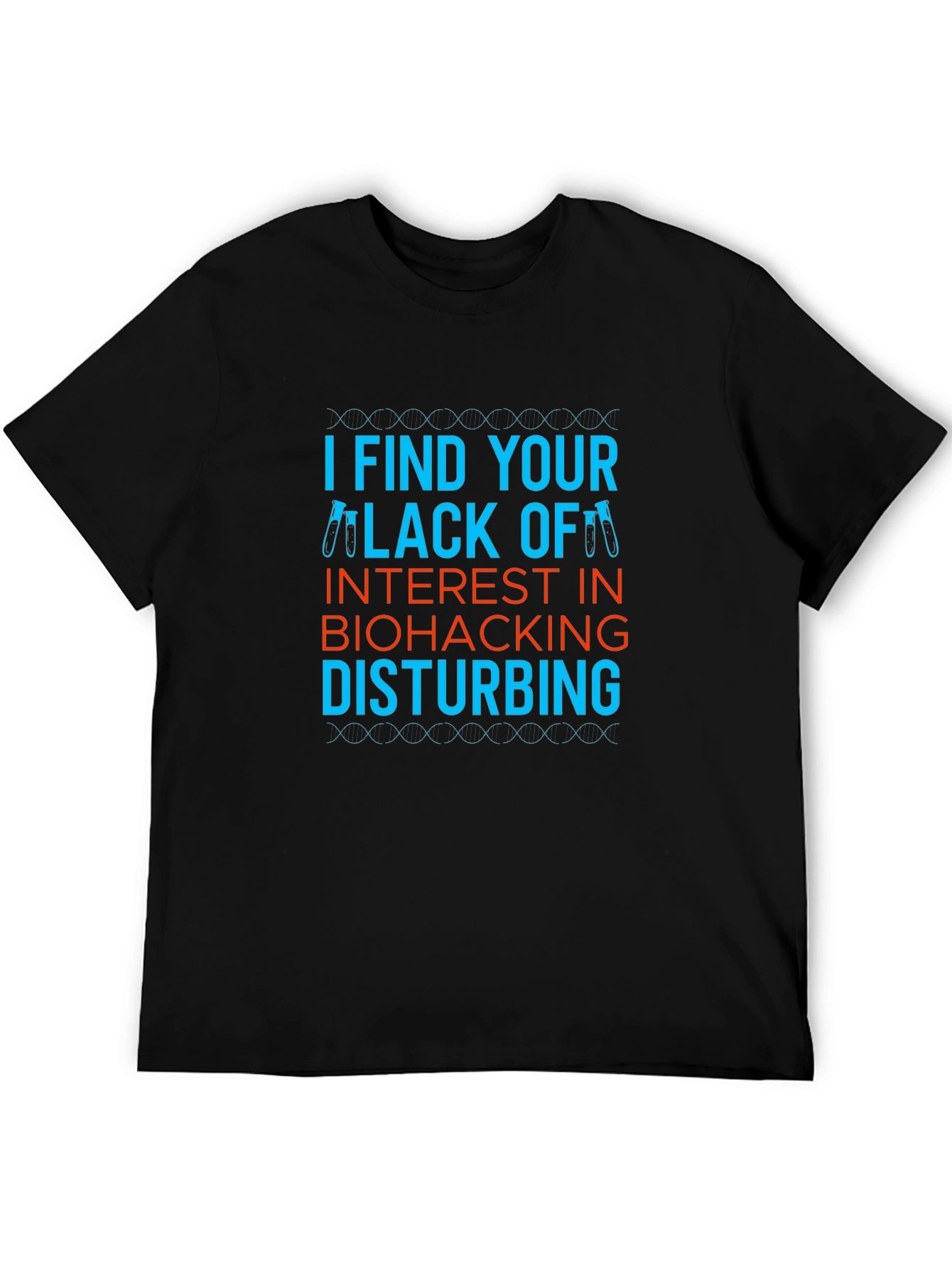 Biohacking Interest Funny T-Shirt