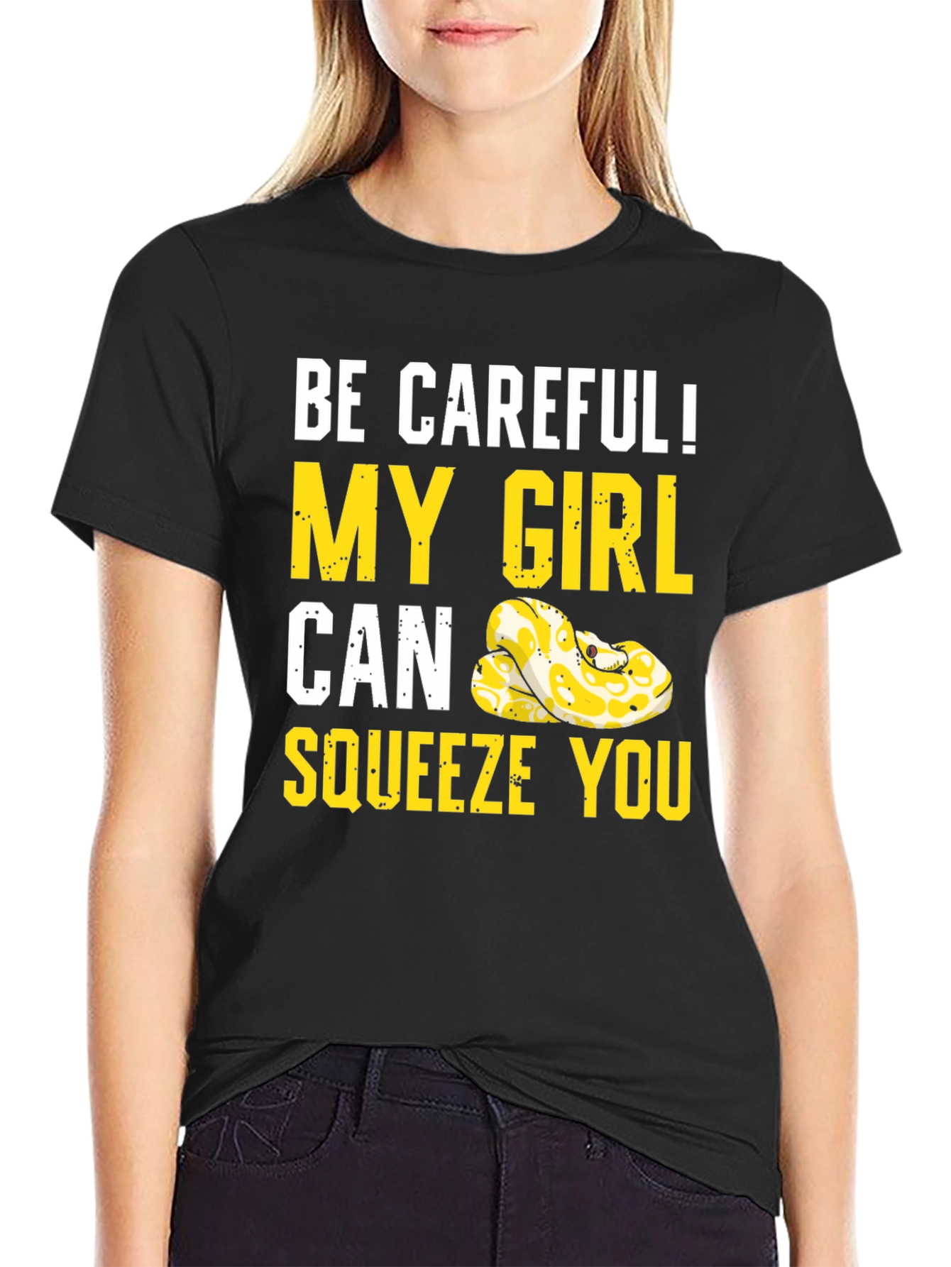 Be Careful! My Girl Can Squeeze You Snake T-Shirt