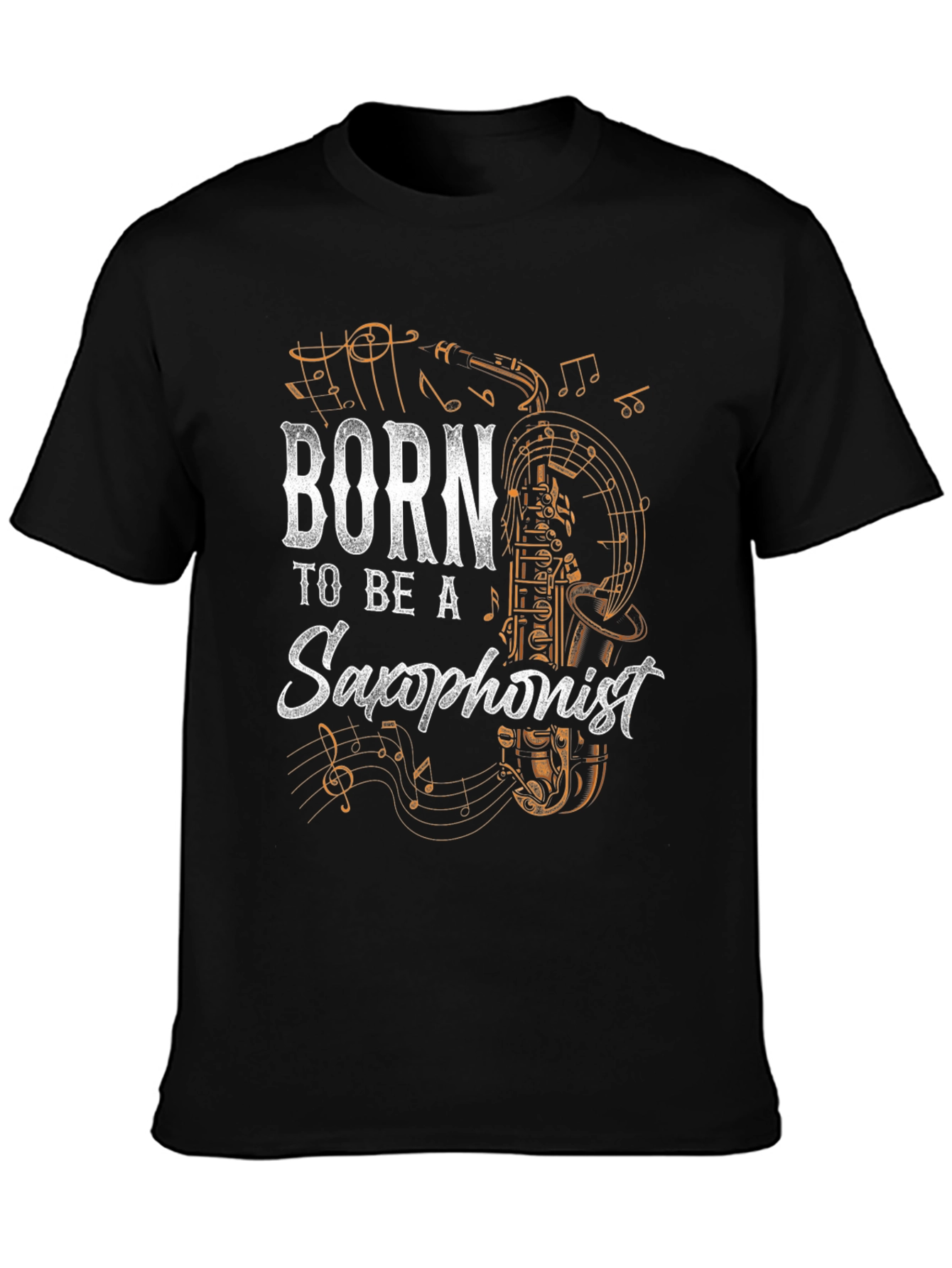 Born to Be a Saxophonist T-Shirt