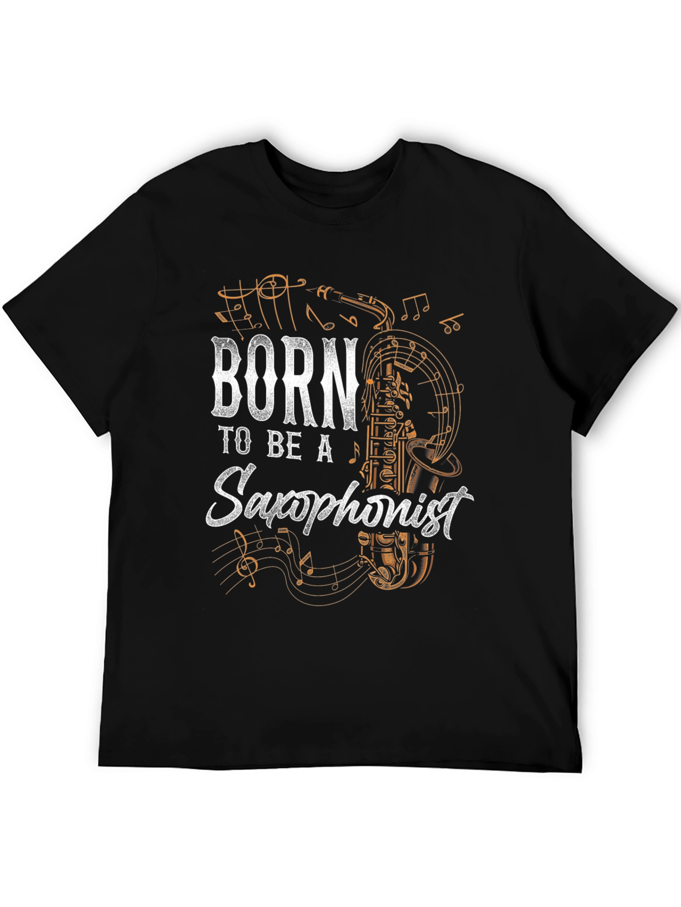 Born to Be a Saxophonist T-Shirt