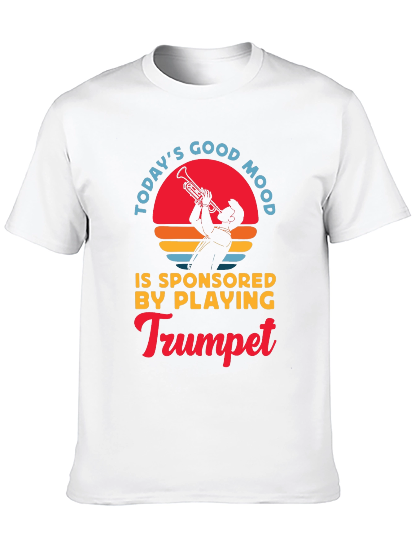 Todays Good Mood Trumpet Player Graphic T-Shirt