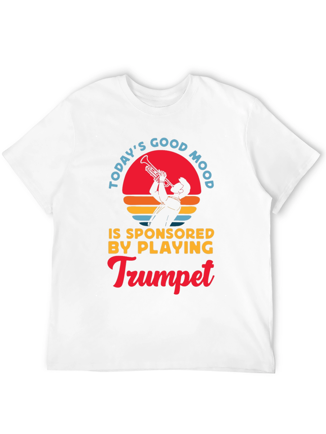 Todays Good Mood Trumpet Player Graphic T-Shirt