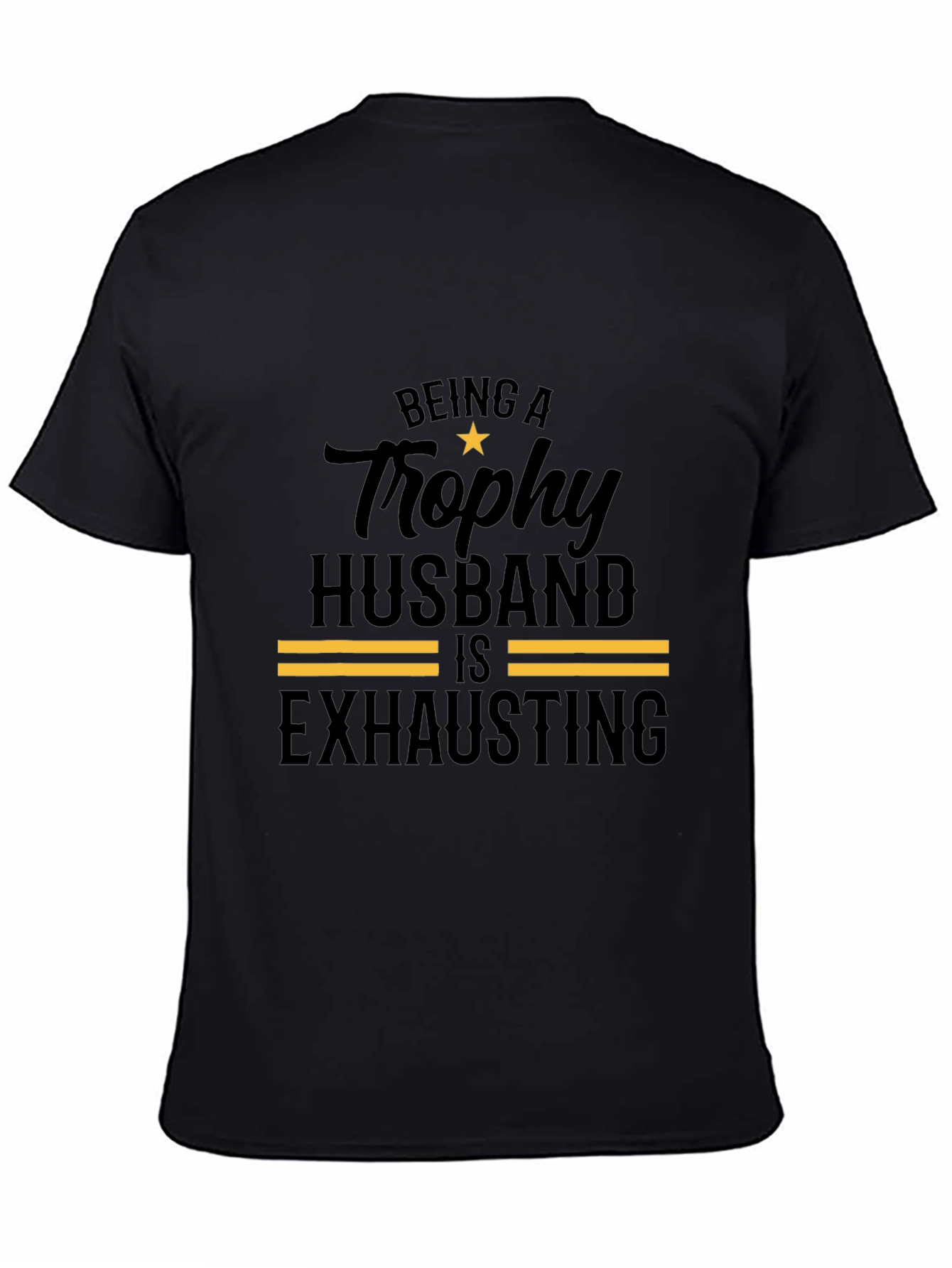 Trophy Husband Black T-Shirt Funny Design