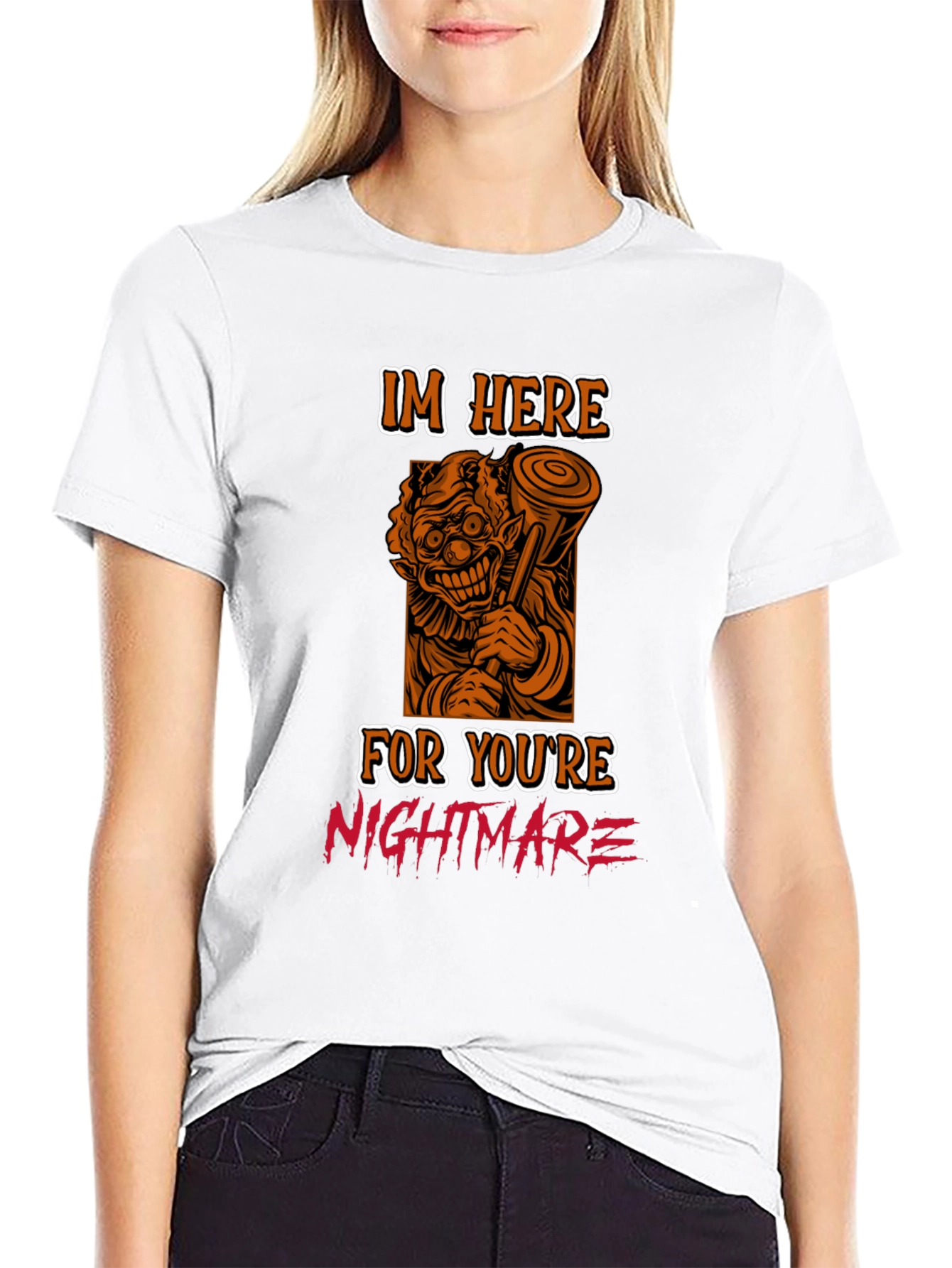Scary Clown T-Shirt: Im Here For Your Nightmare