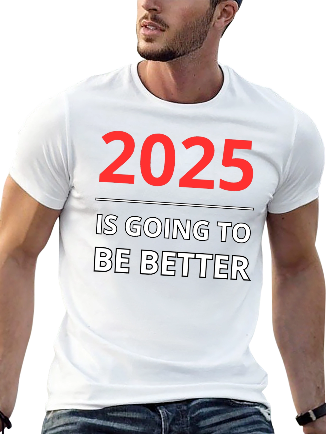 2025 Will Be Better Graphic Tee