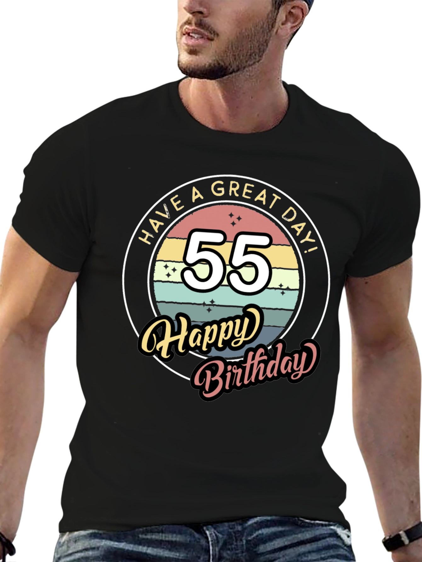 55th Birthday T-Shirt - Have a Great Day!