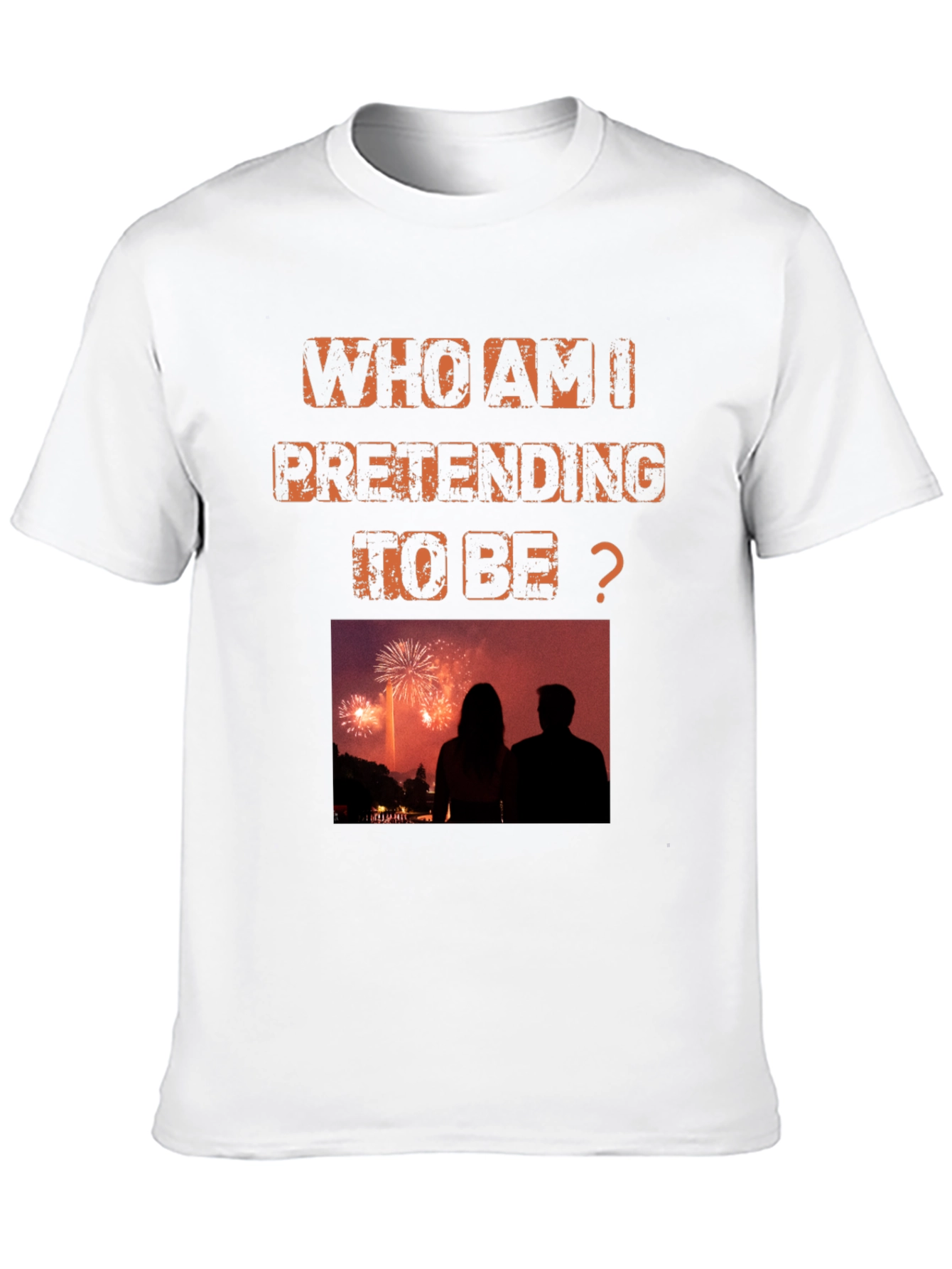 Who Am I Pretending To Be? Graphic Tee