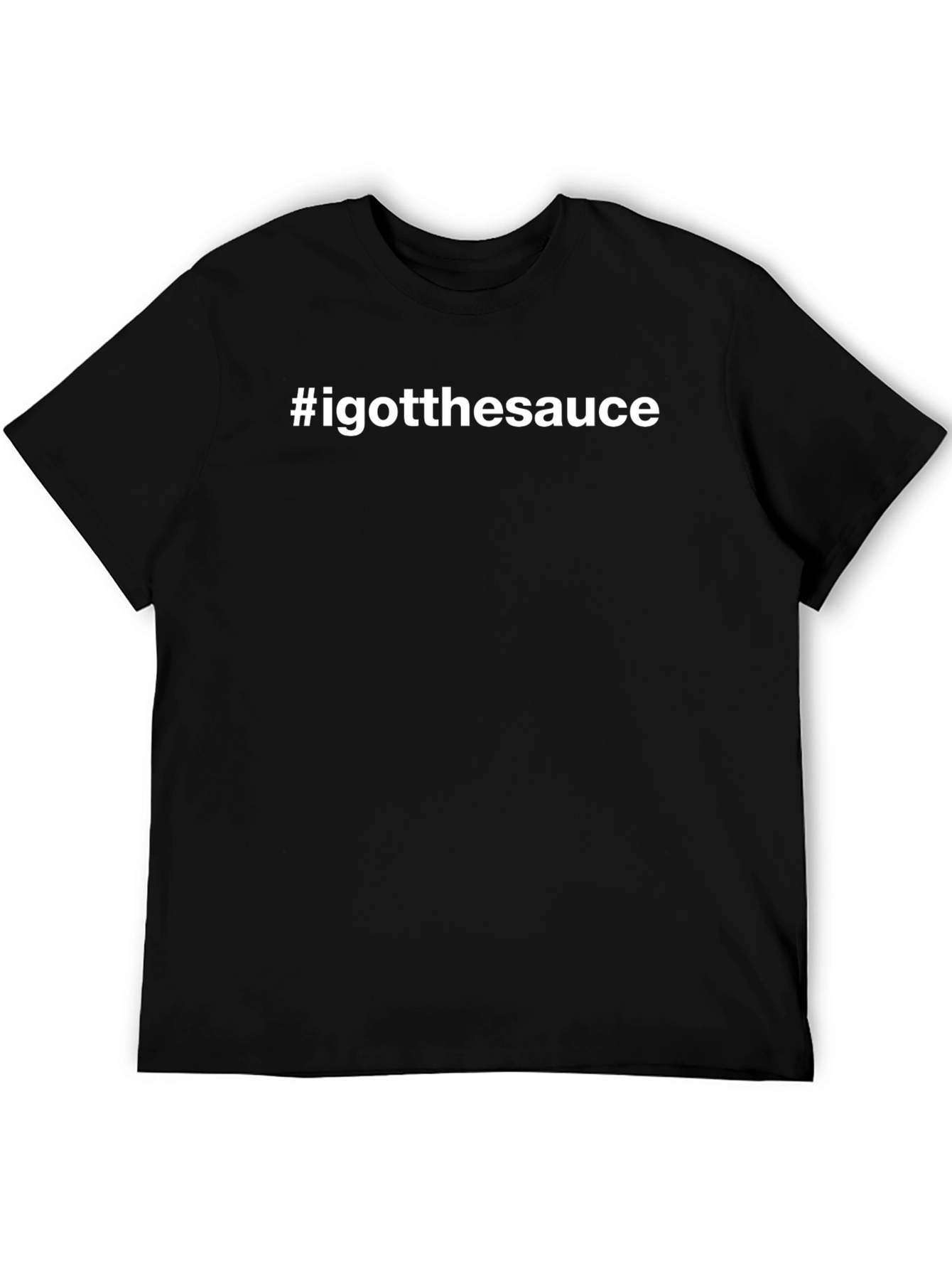 #igotthesauce Black Graphic Tee