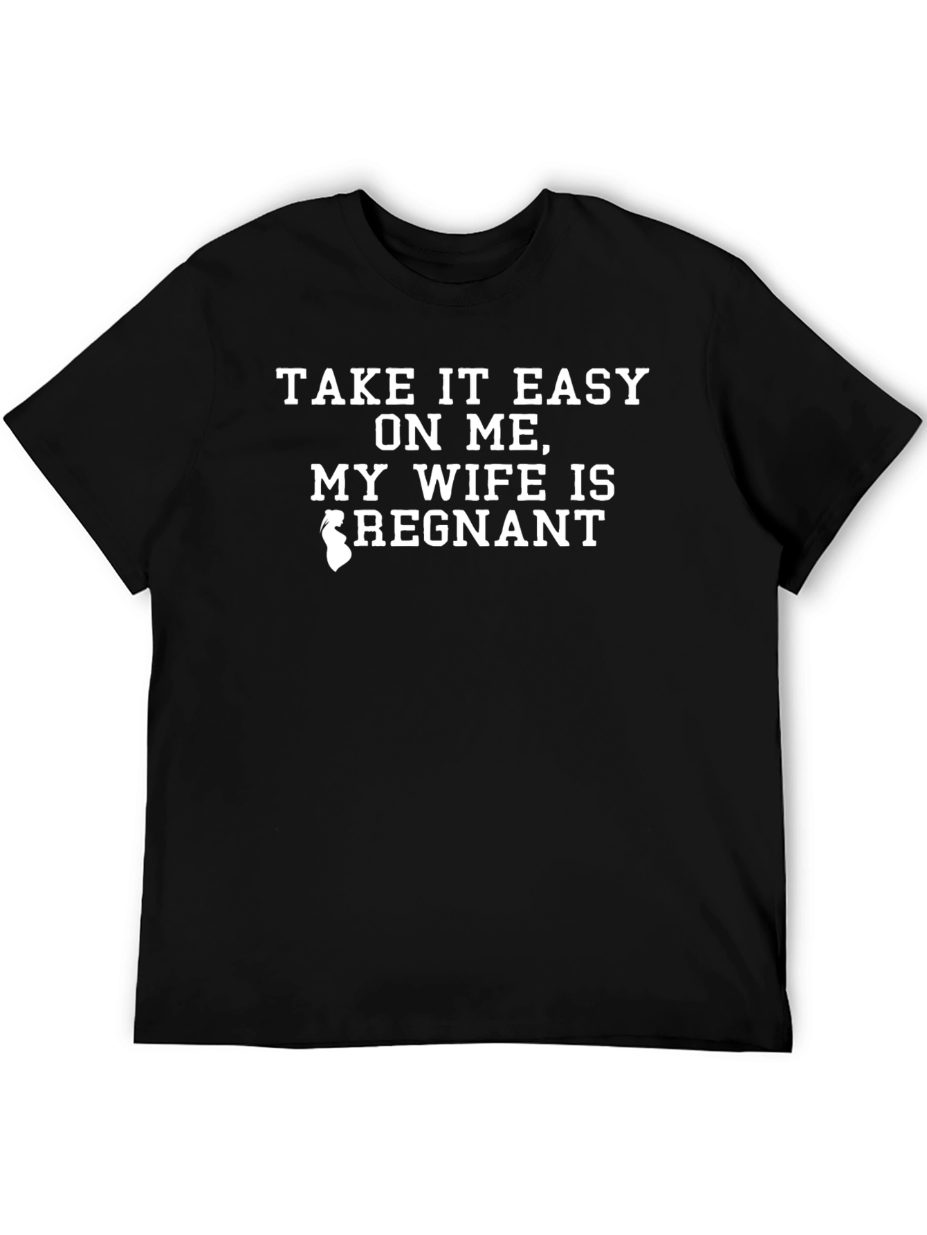 Funny My Wife Is Pregnant T-Shirt