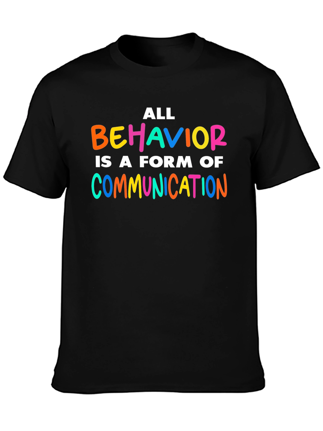 All Behavior is Communication T-Shirt