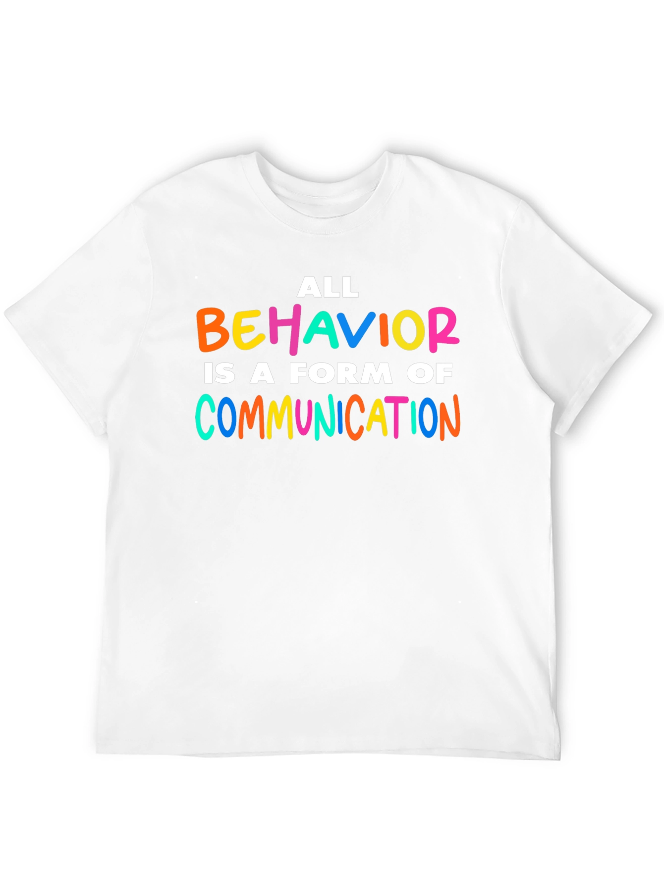 All Behavior is Communication T-Shirt
