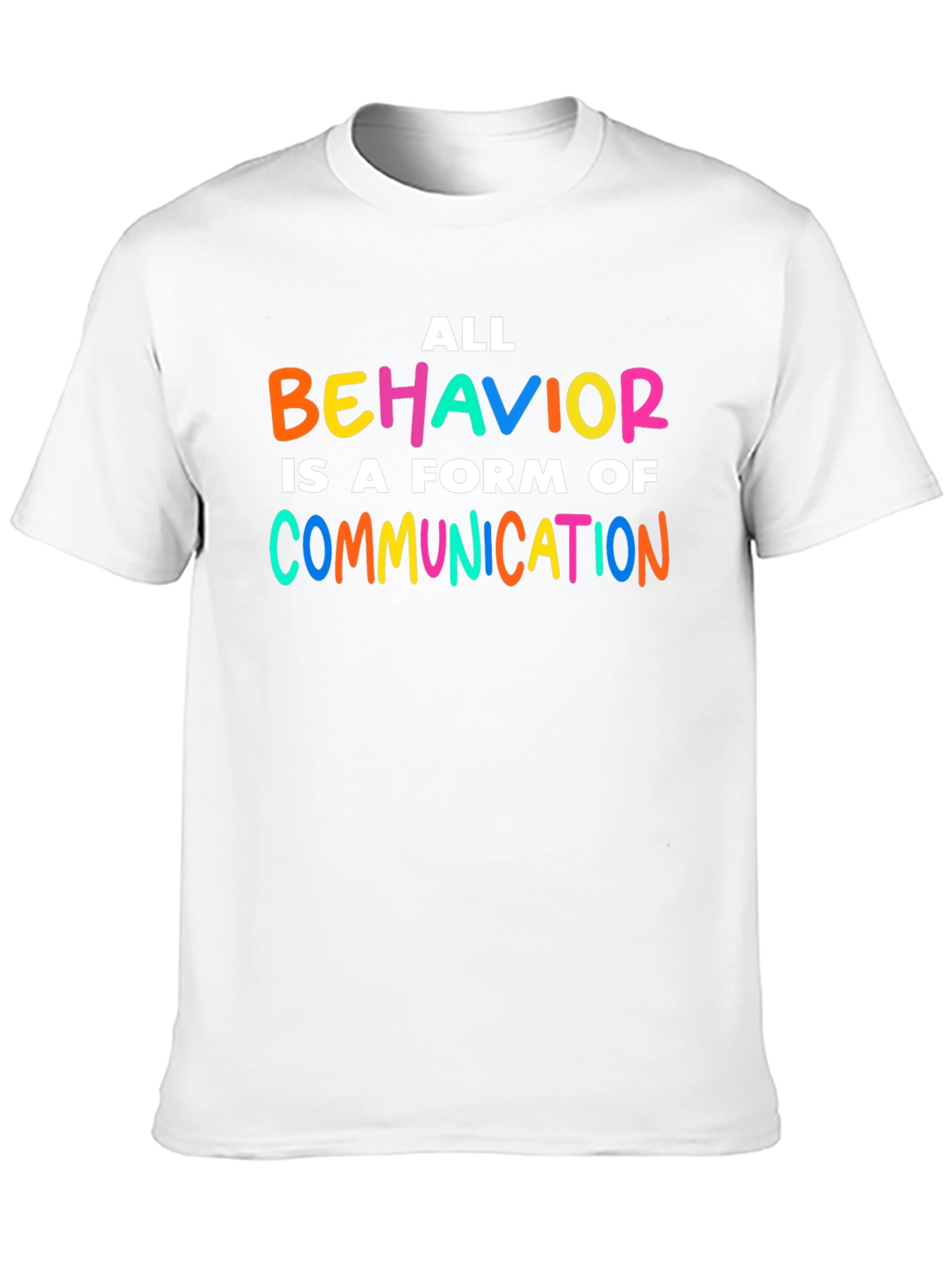 All Behavior is Communication T-Shirt