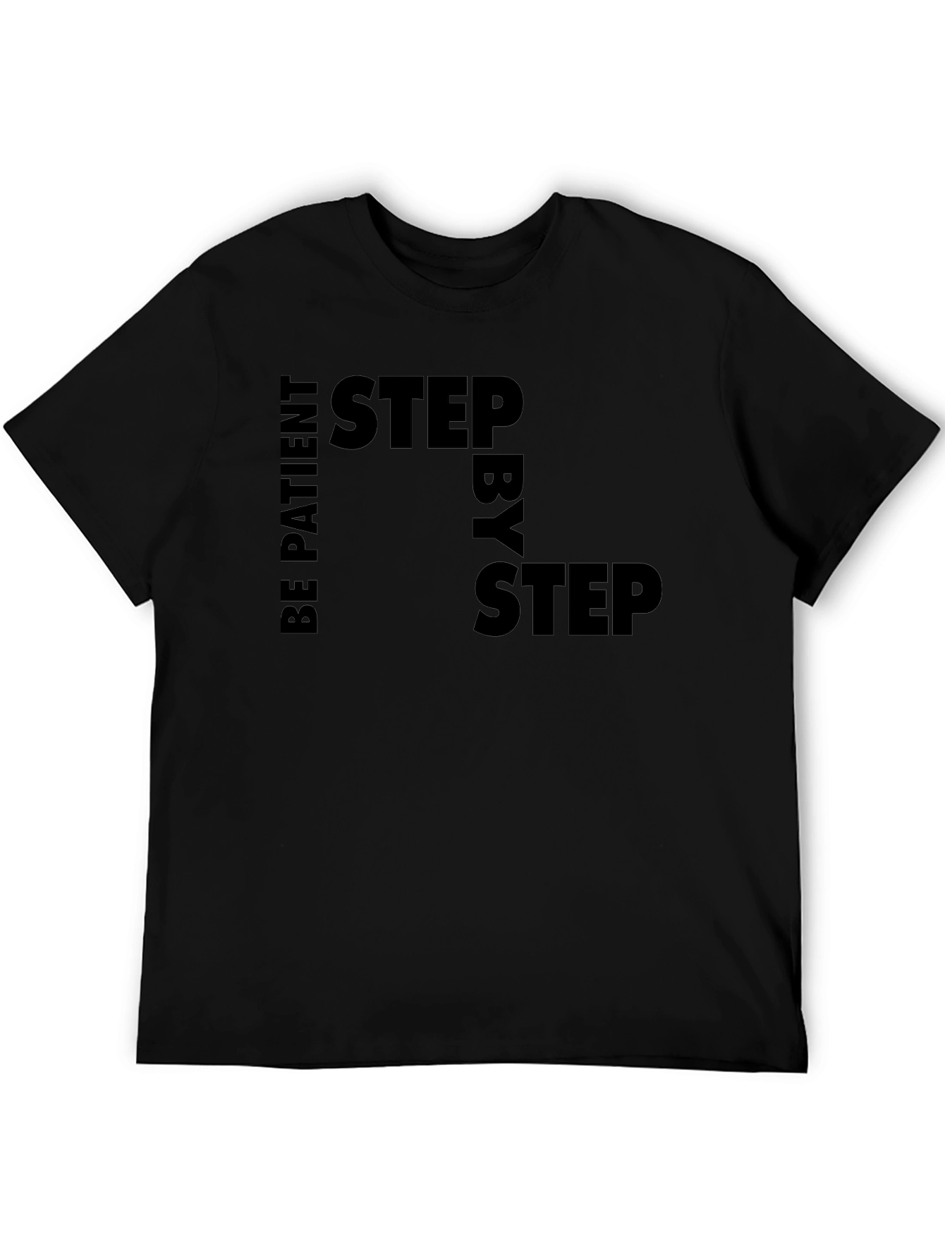 Be Patient Step by Step Black Graphic Tee