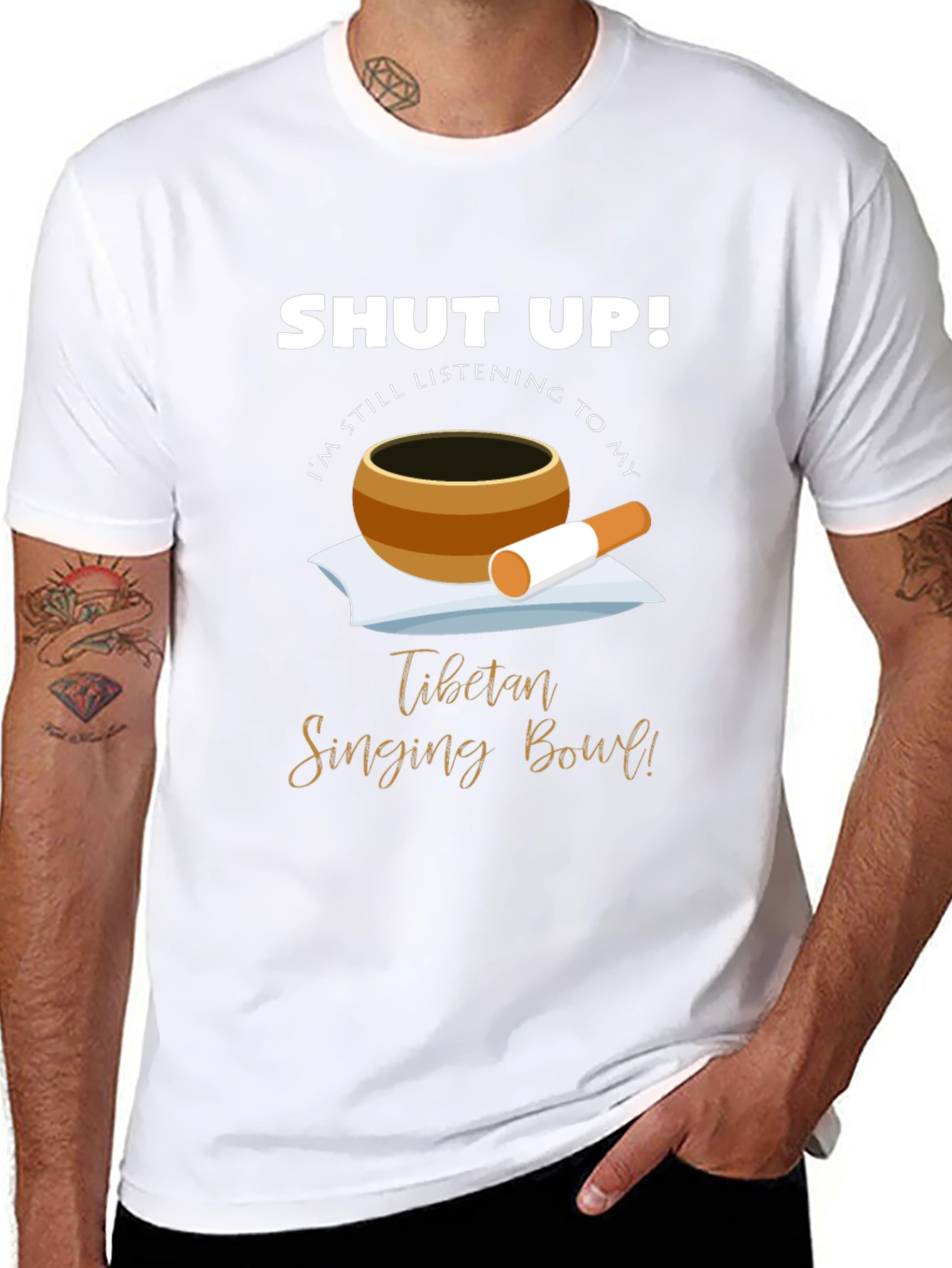 Shut Up! Singing Bowl T-Shirt