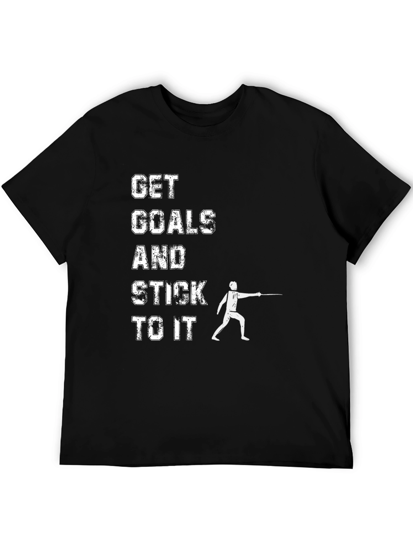 Get Goals & Stick To It Fencing T-Shirt