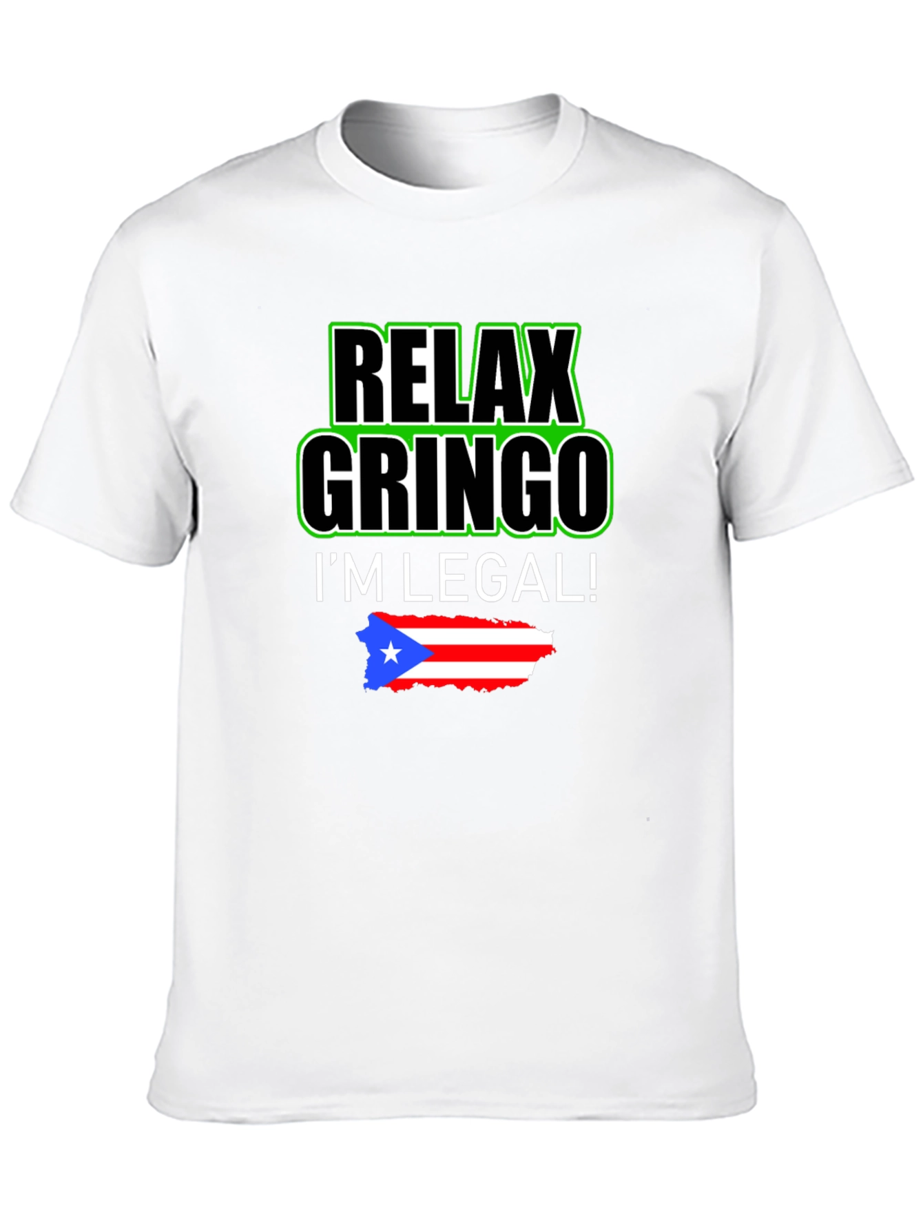 Relax Gringo Im Legal T-Shirt - Puerto Rico Pride