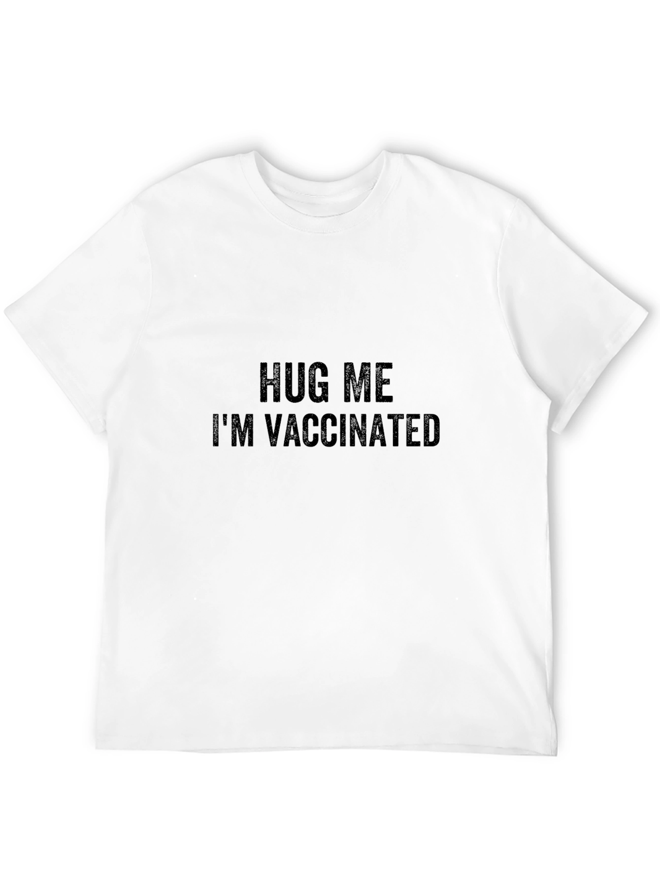 Hug Me Im Vaccinated T-Shirt Funny Novelty Tee