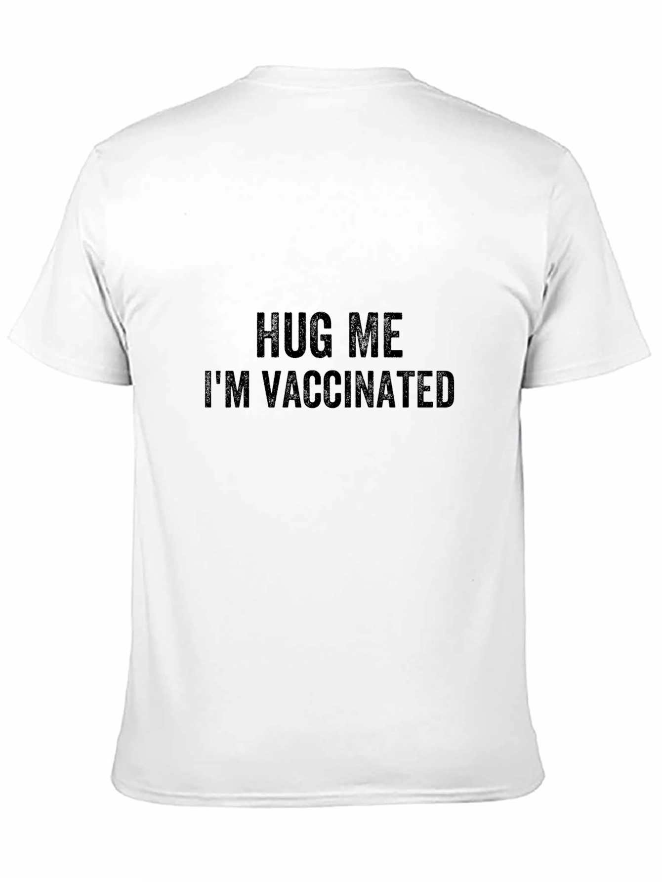 Hug Me Im Vaccinated T-Shirt Funny Novelty Tee