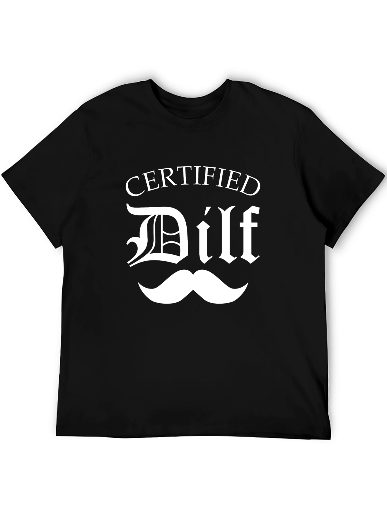 Certified DILF T-Shirt - Funny Graphic Tee