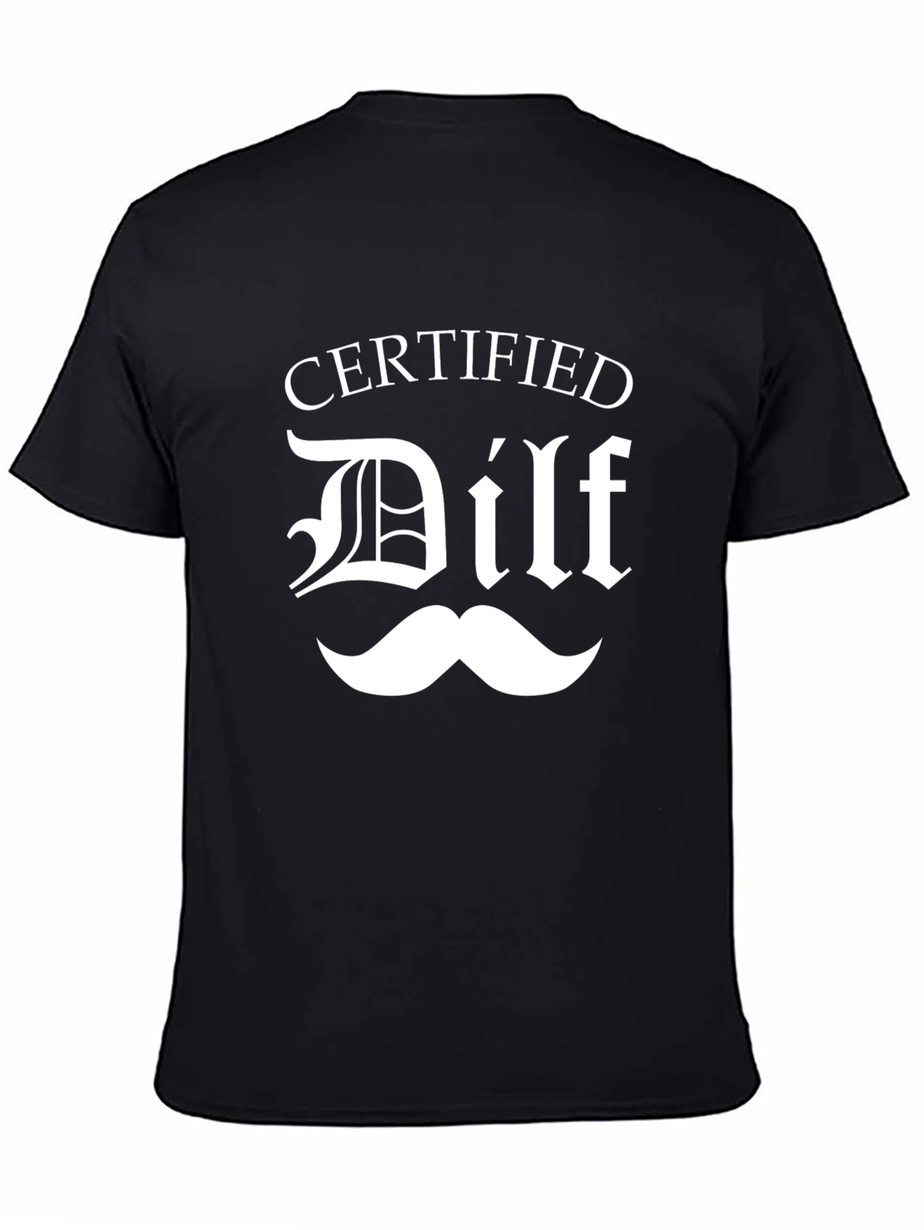 Certified DILF T-Shirt - Funny Graphic Tee