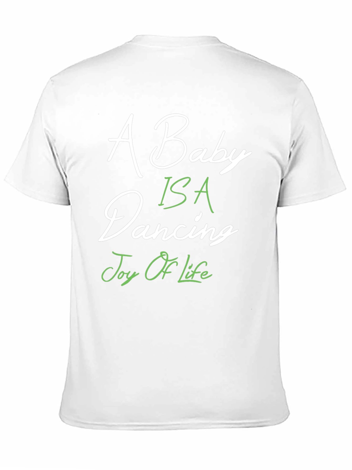 A Baby Is A Dancing Joy Of Life T-Shirt