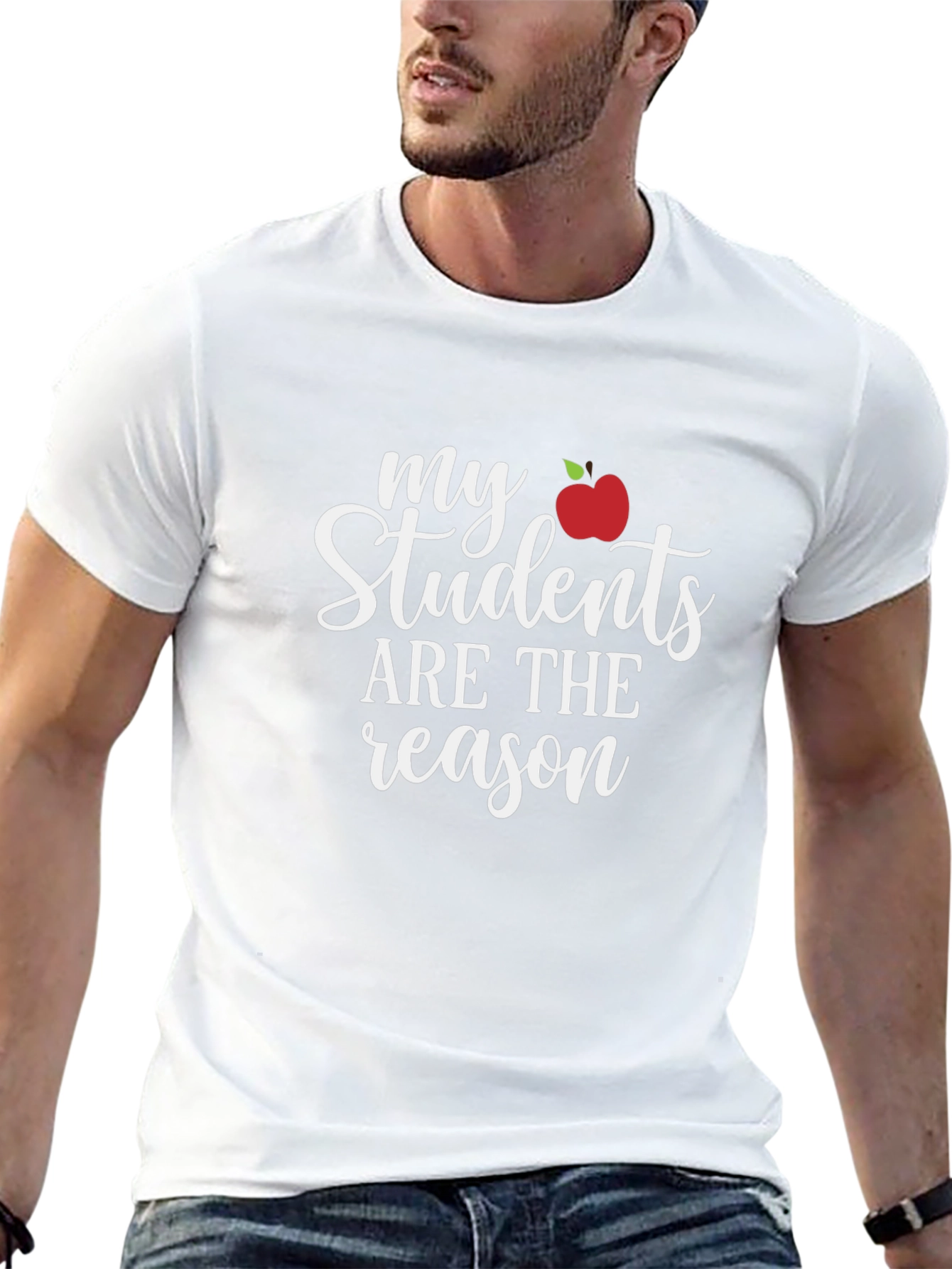 My Students Are The Reason Teacher Shirt