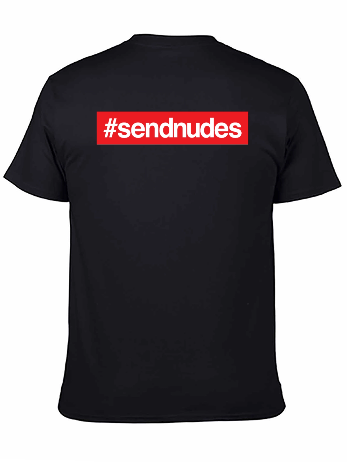 #sendnudes Graphic Tee - Bold Statement Shirt