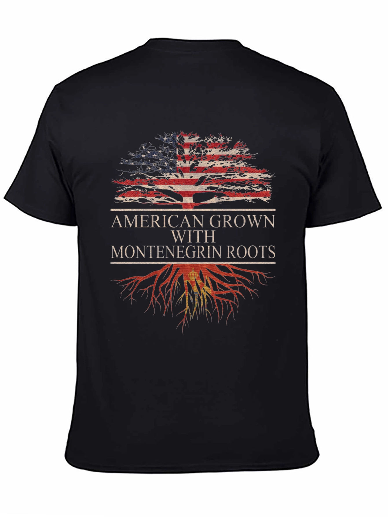 American Grown with Montenegrin Roots T-Shirt