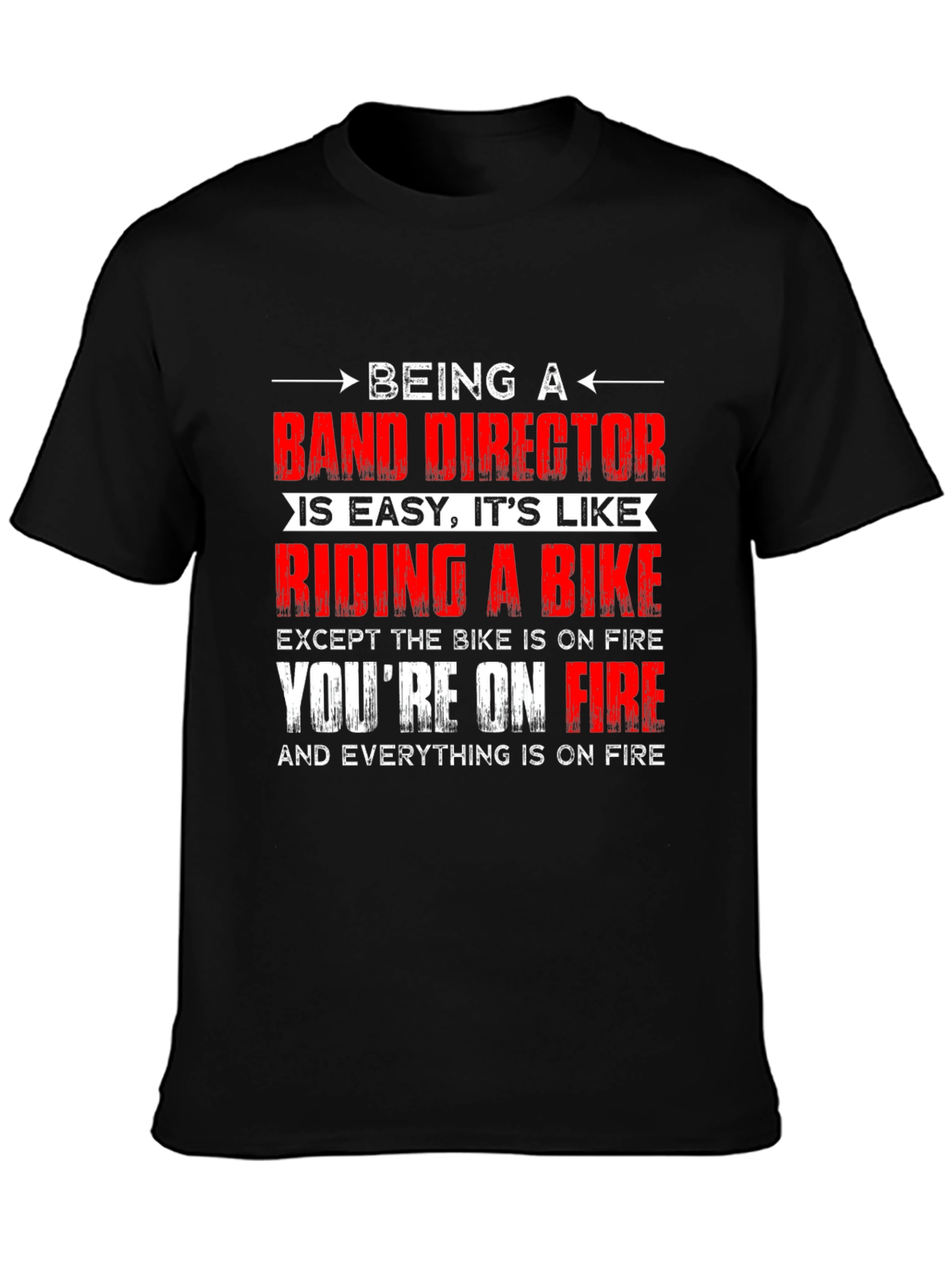 Band Director On Fire T-Shirt