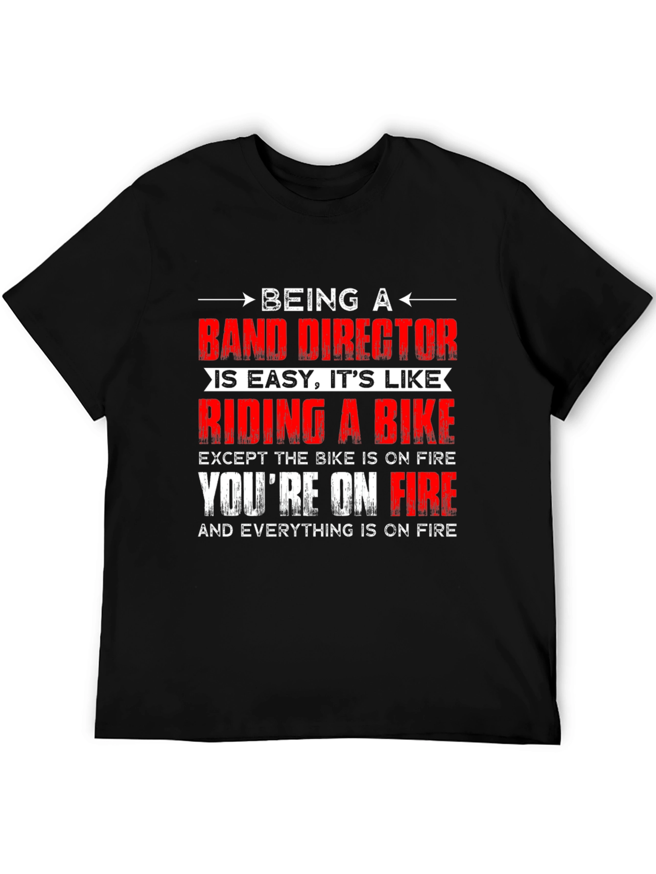 Band Director On Fire T-Shirt