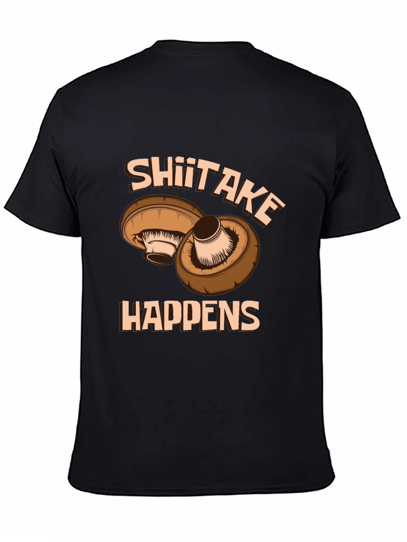 Shiitake Happens Graphic T-Shirt - Funny Mushroom Tee