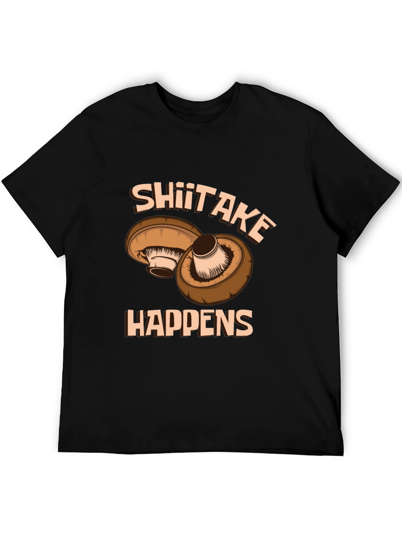 Shiitake Happens Graphic T-Shirt - Funny Mushroom Tee