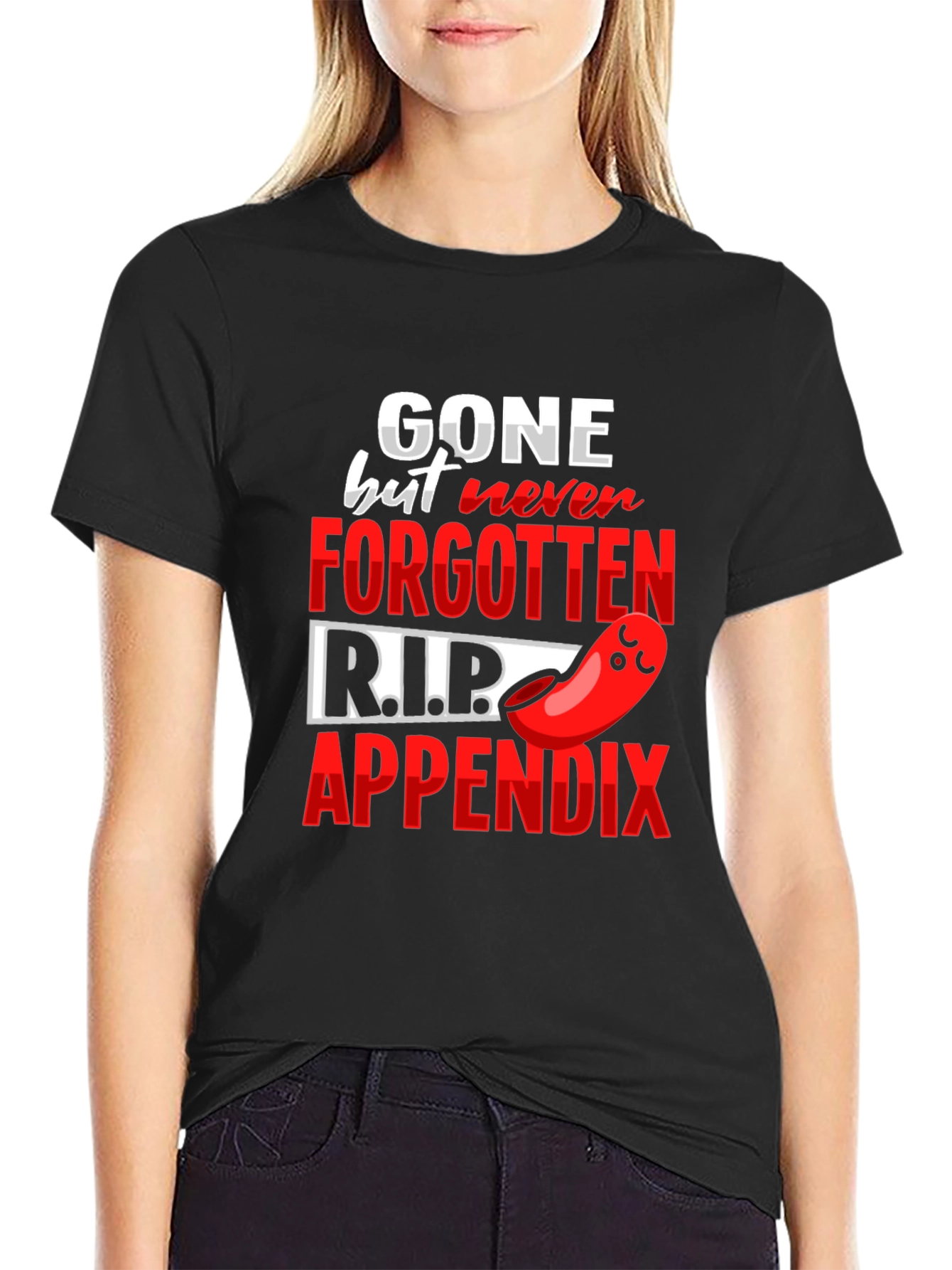 Gone But Never Forgotten Appendicitis T-Shirt