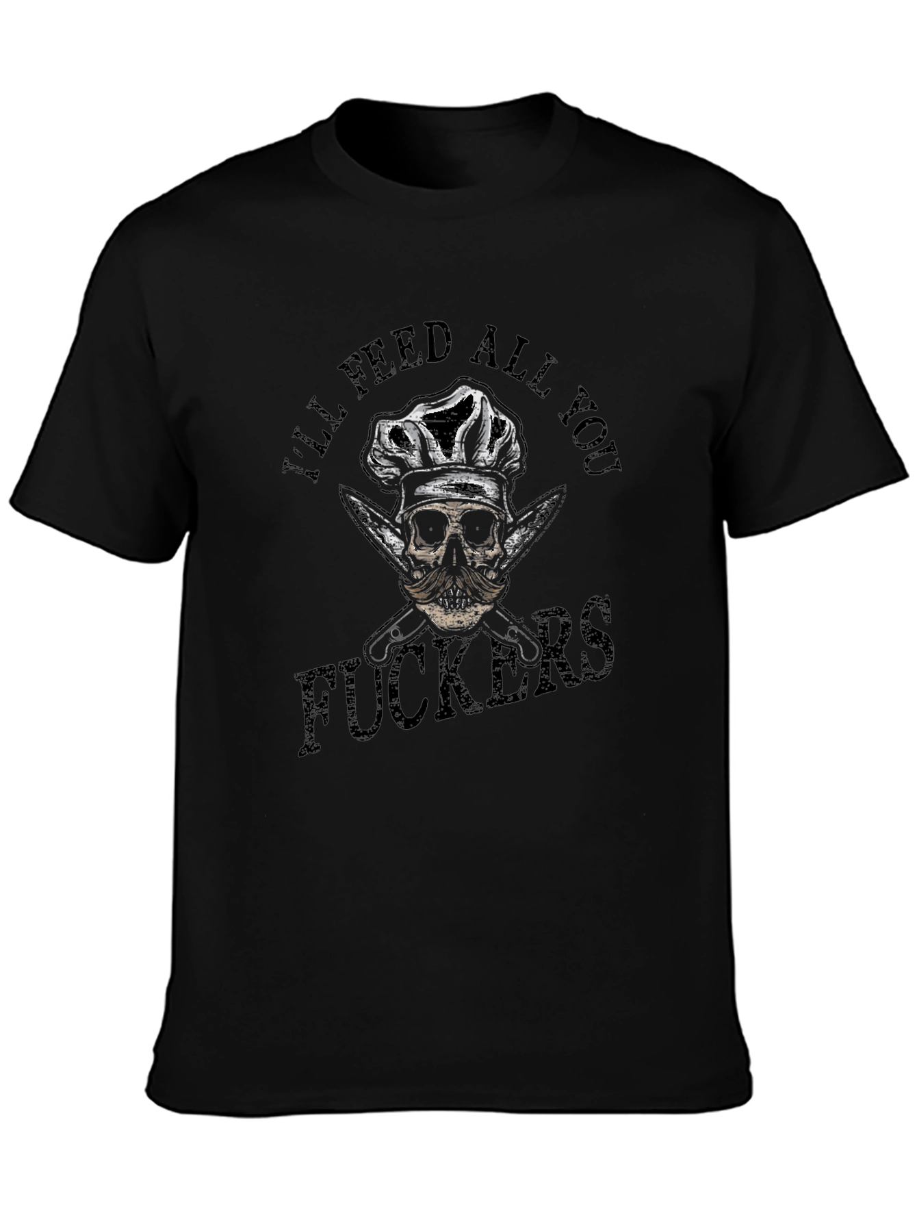 Ill Feed All You T-Shirt