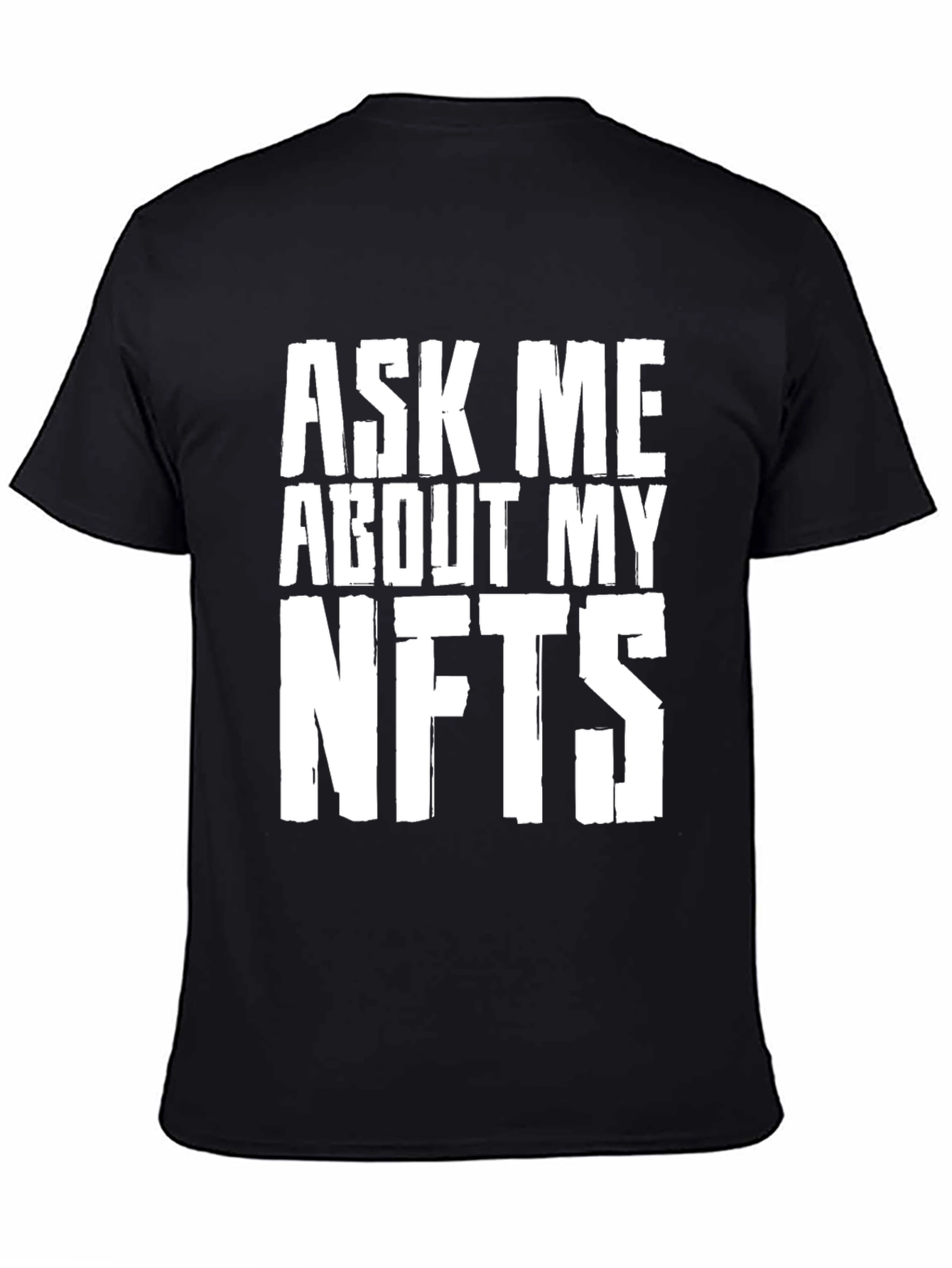Ask Me About My NFTs T-Shirt - Crypto Tee