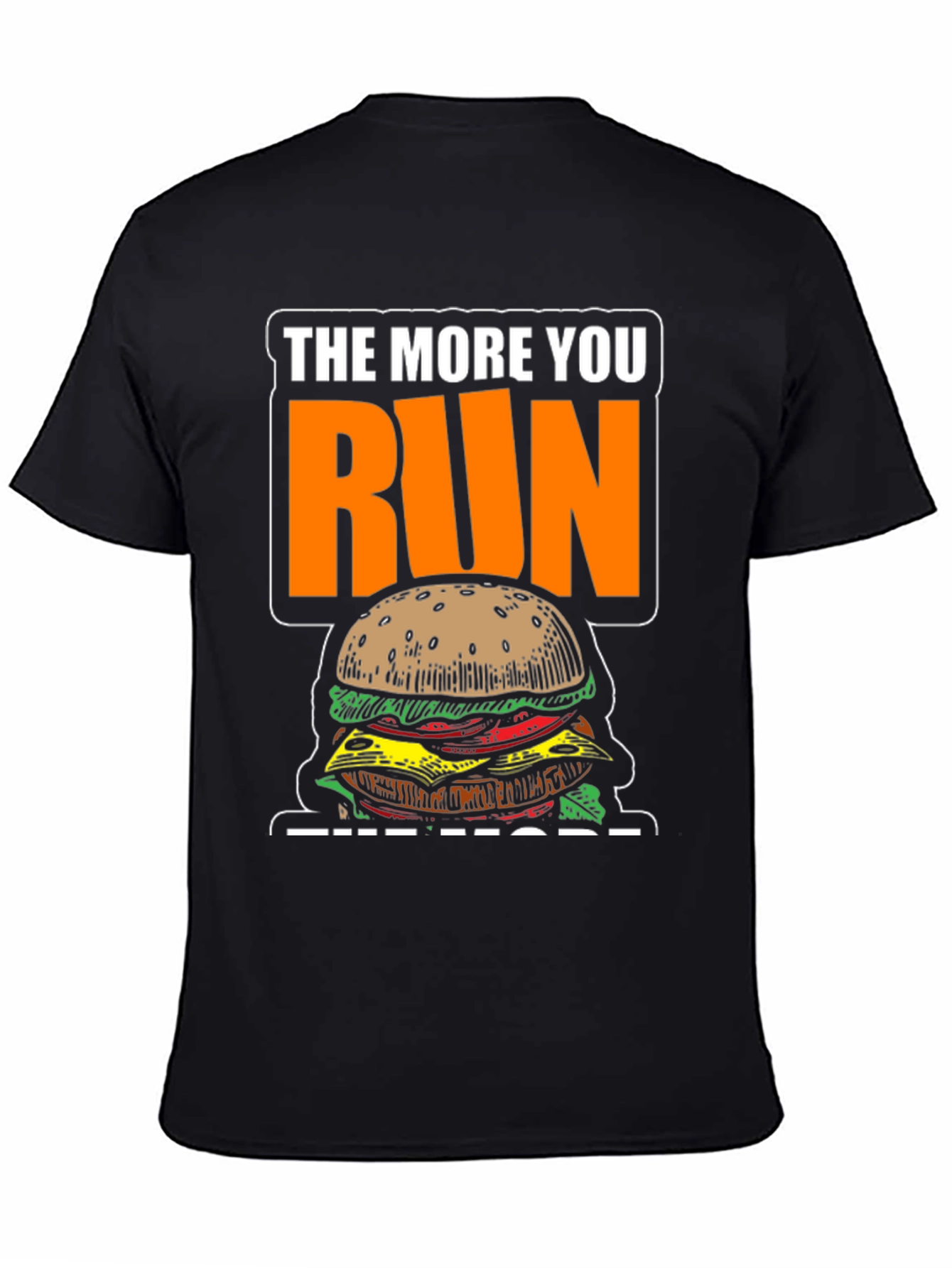 Funny Running Burger T-Shirt: The More You Run!