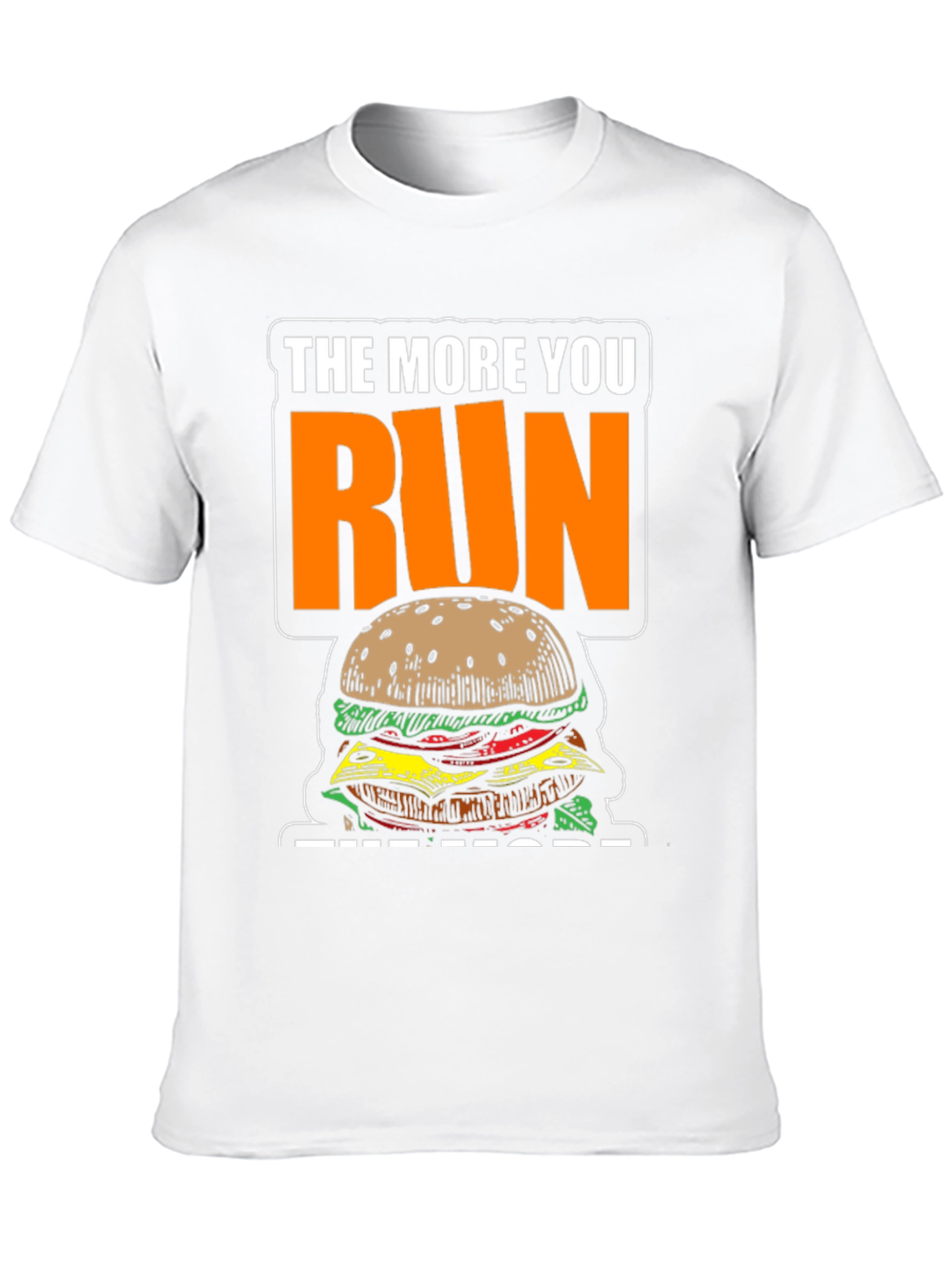 Funny Running Burger T-Shirt: The More You Run!
