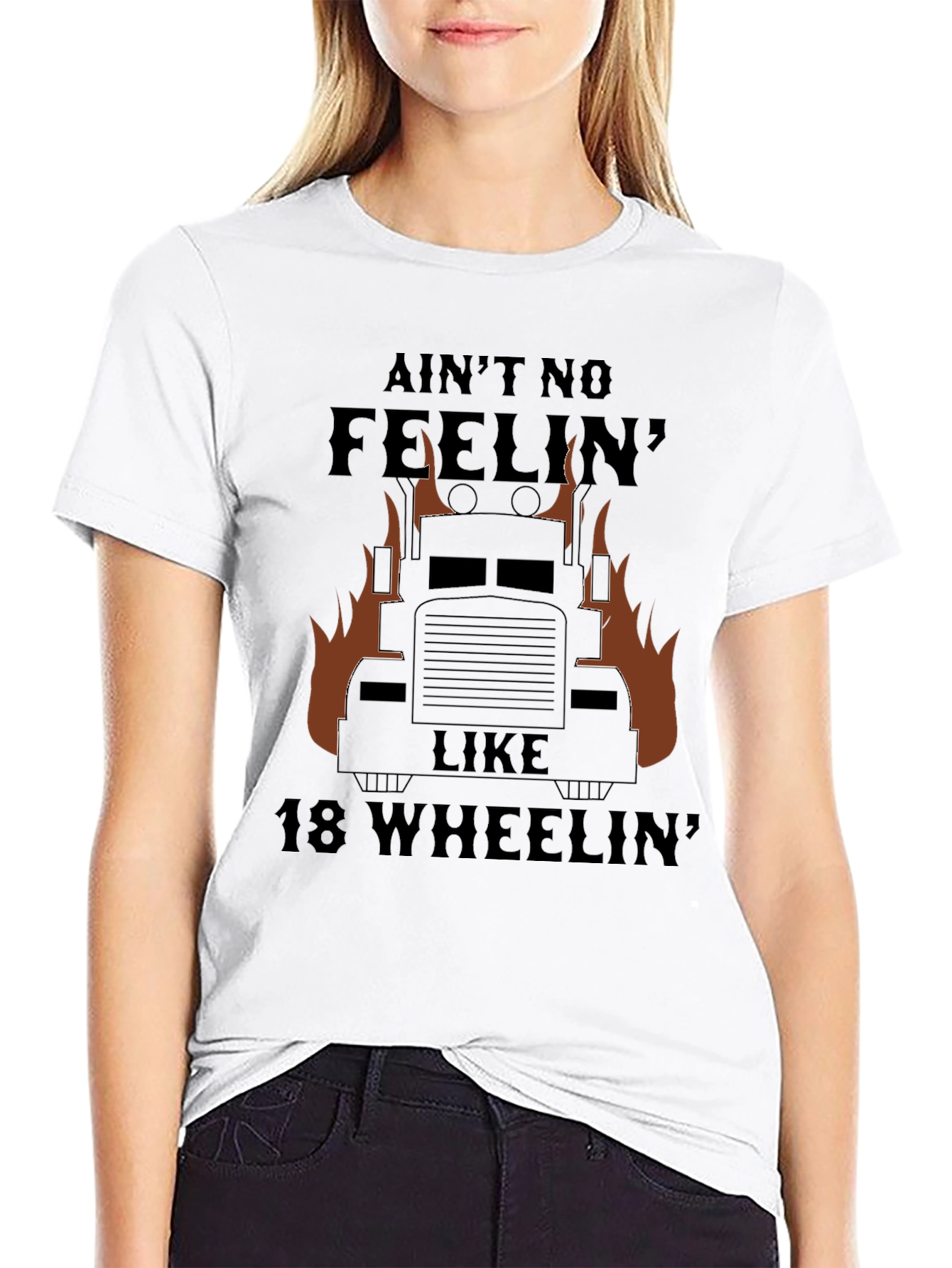 Trucker T-Shirt - Aint No Feelin Like 18 Wheeln