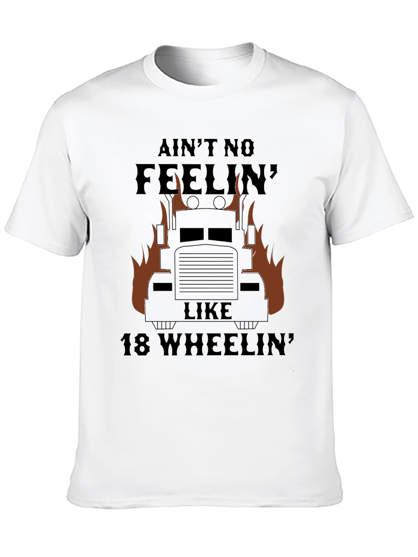 Trucker T-Shirt - Aint No Feelin Like 18 Wheeln
