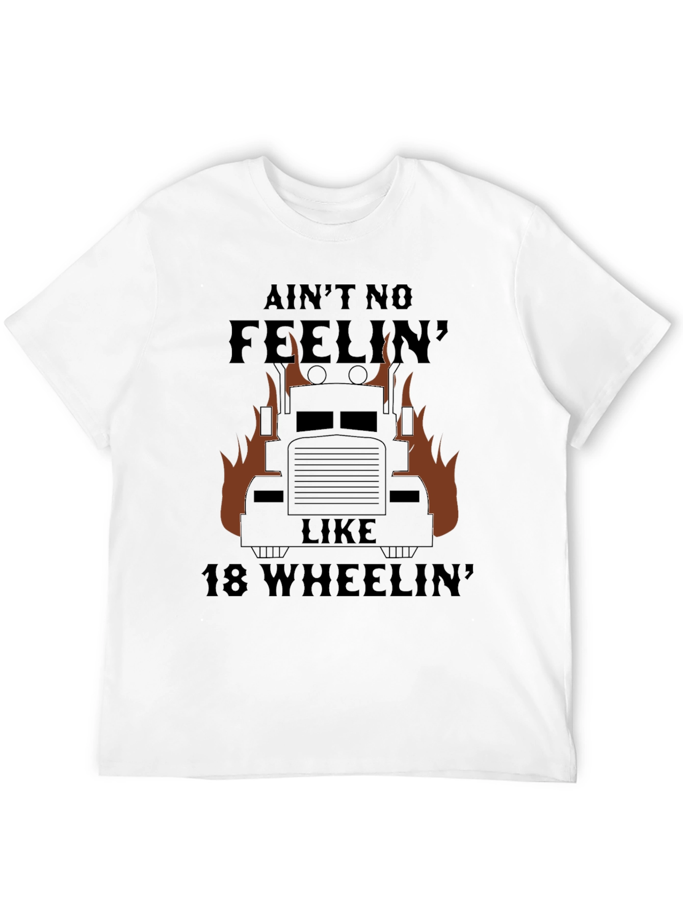 Trucker T-Shirt - Aint No Feelin Like 18 Wheeln