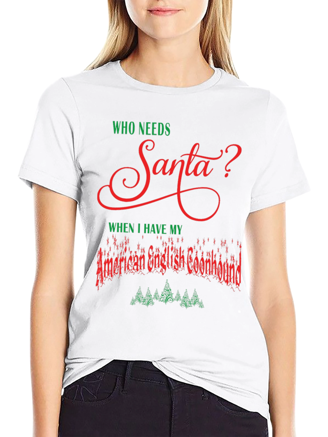Who Needs Santa? American English Coonhound Christmas T-Shirt
