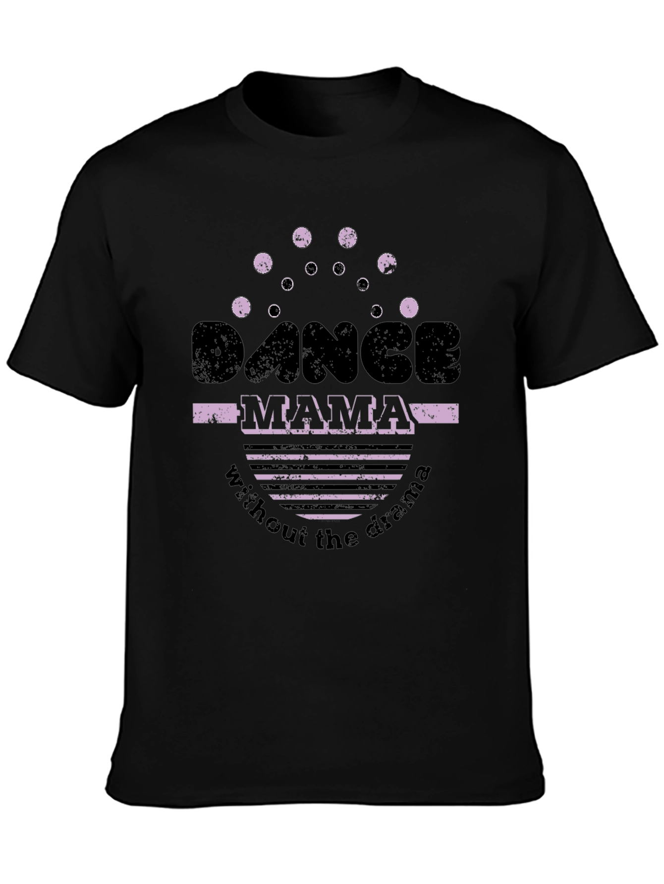 Dance Mama Tee - Drama Free Style