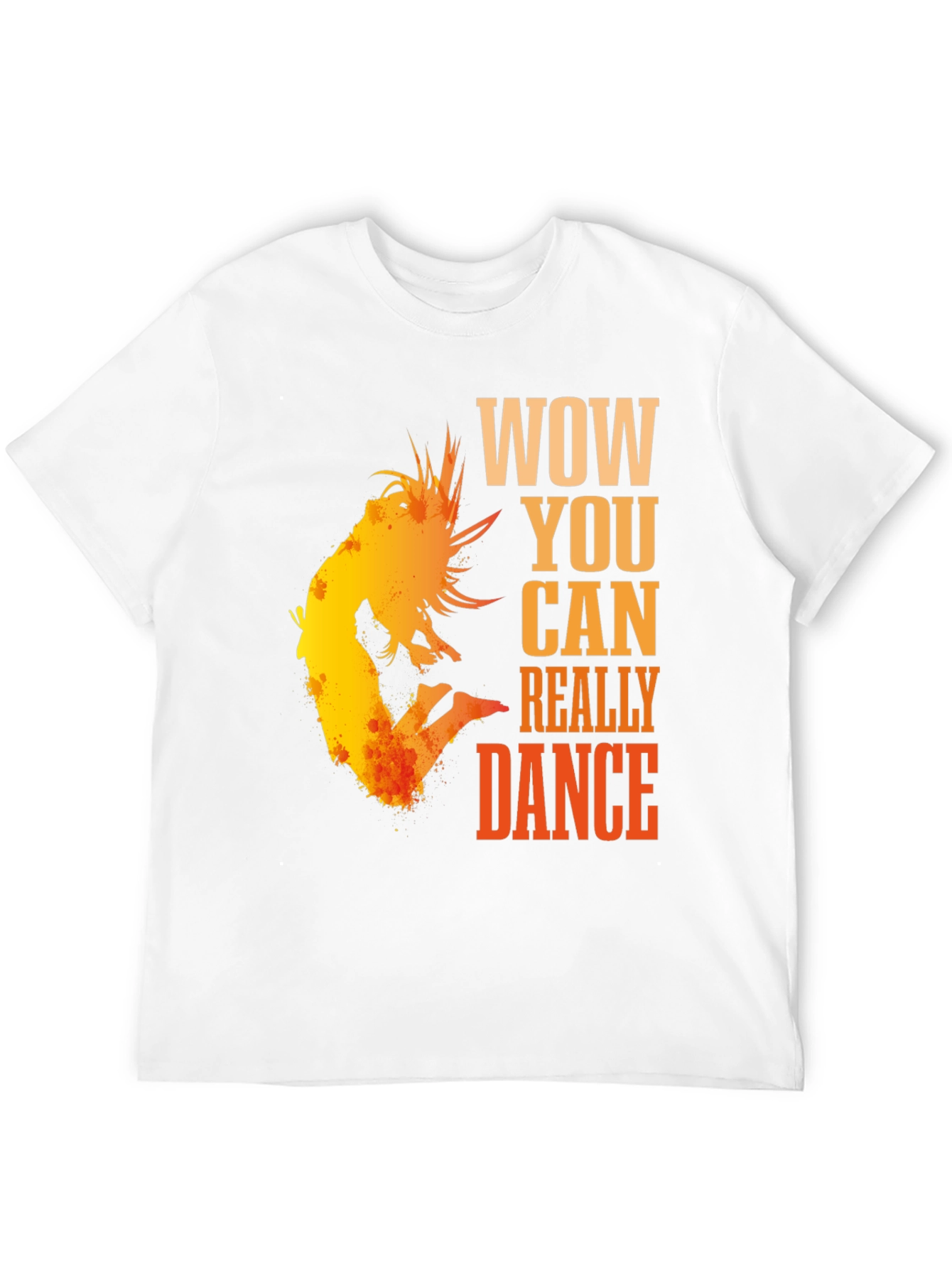 WOW You Can Dance T-Shirt - Stylish Graphic Tee