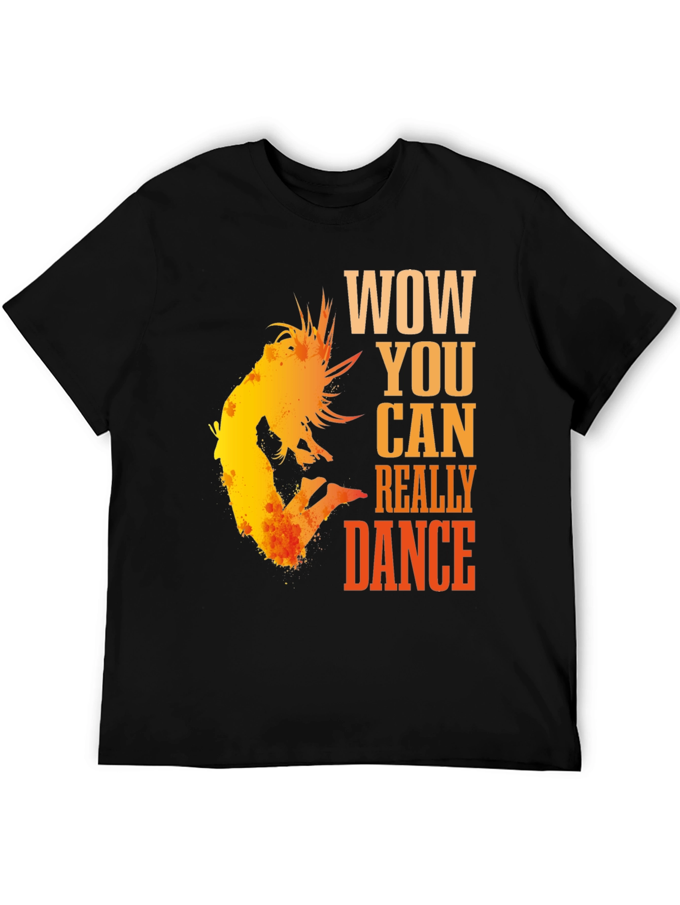 WOW You Can Dance T-Shirt - Stylish Graphic Tee