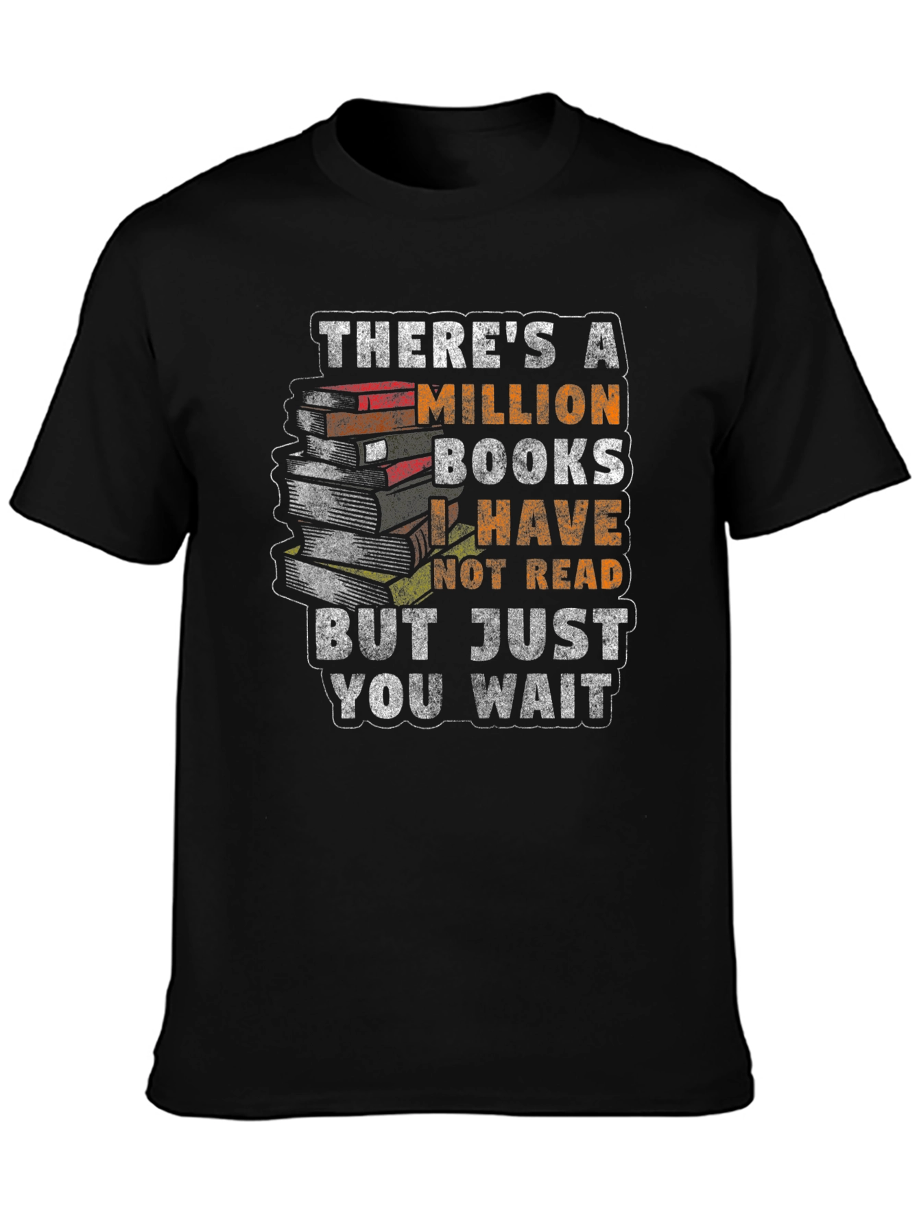 Book Lover T-Shirt: Million Books I Have Not Read