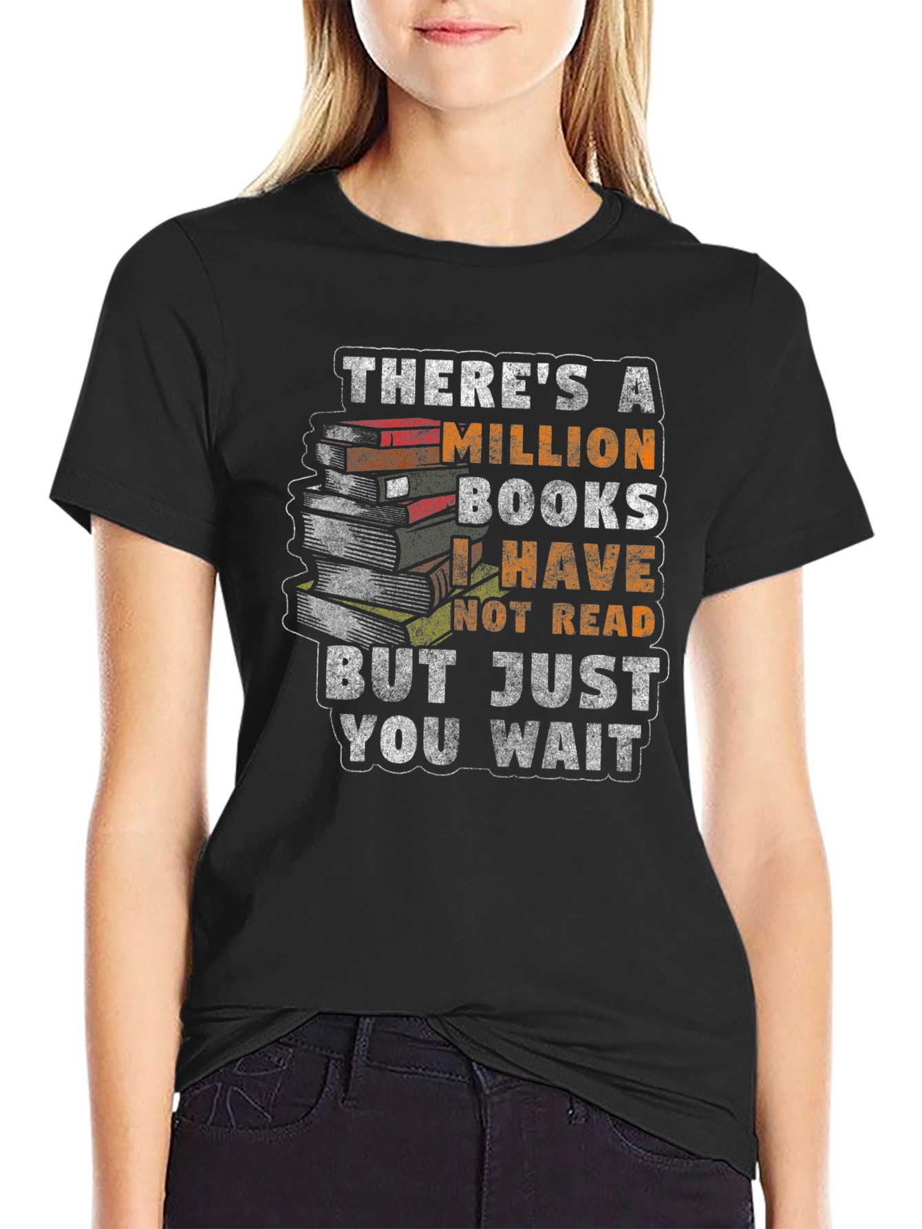 Book Lover T-Shirt: Million Books I Have Not Read