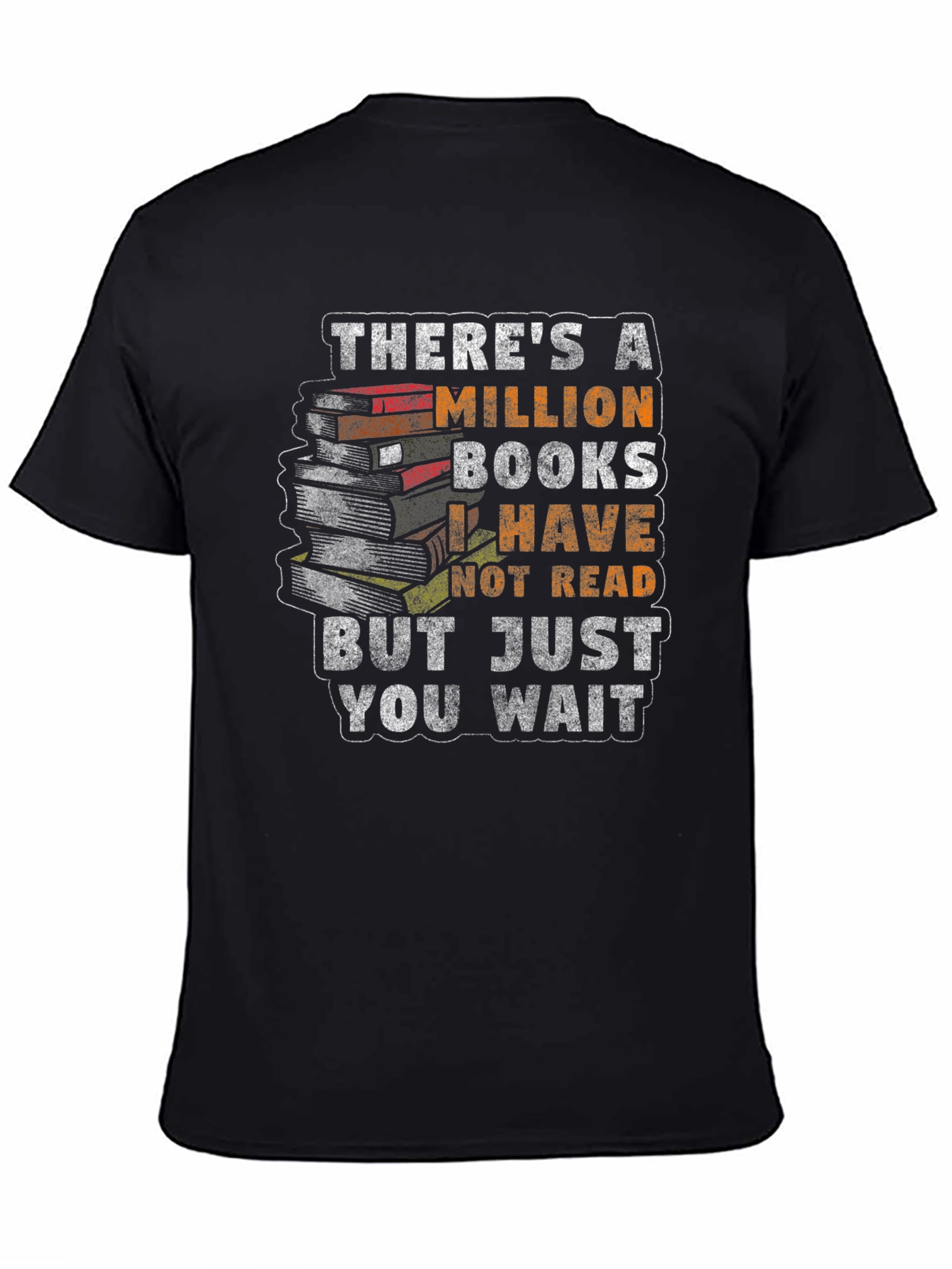 Book Lover T-Shirt: Million Books I Have Not Read